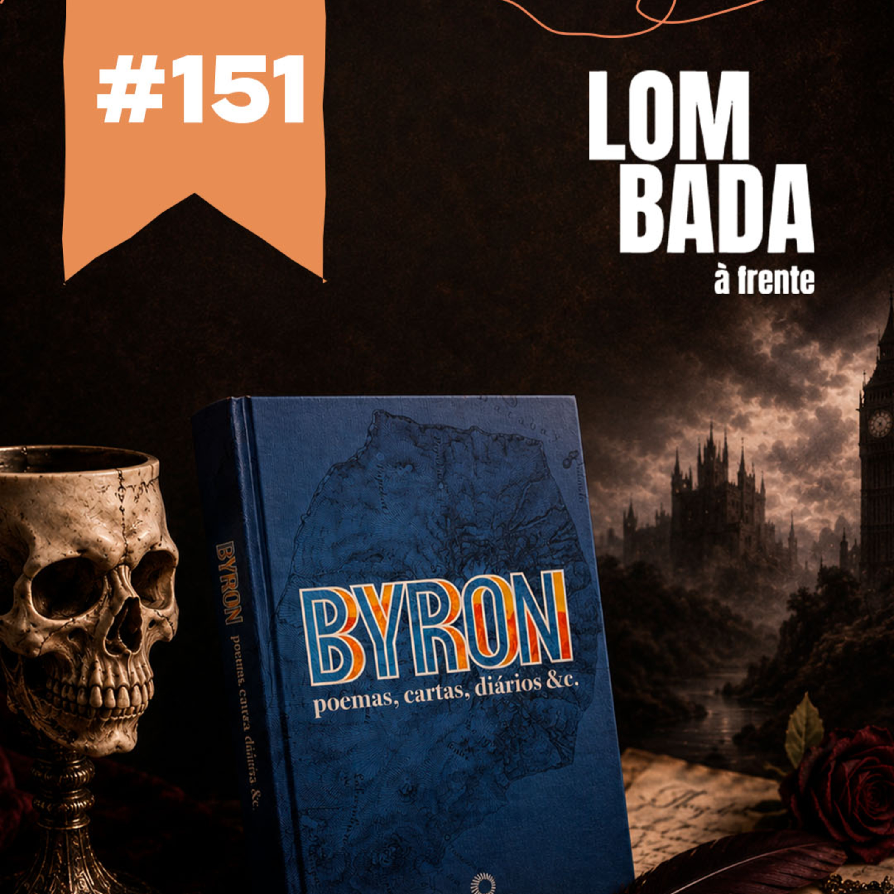 Lombada à Frente #152 - “BYRON: Poemas, Cartas, Diários &c.” (André Vallias) episode artwork