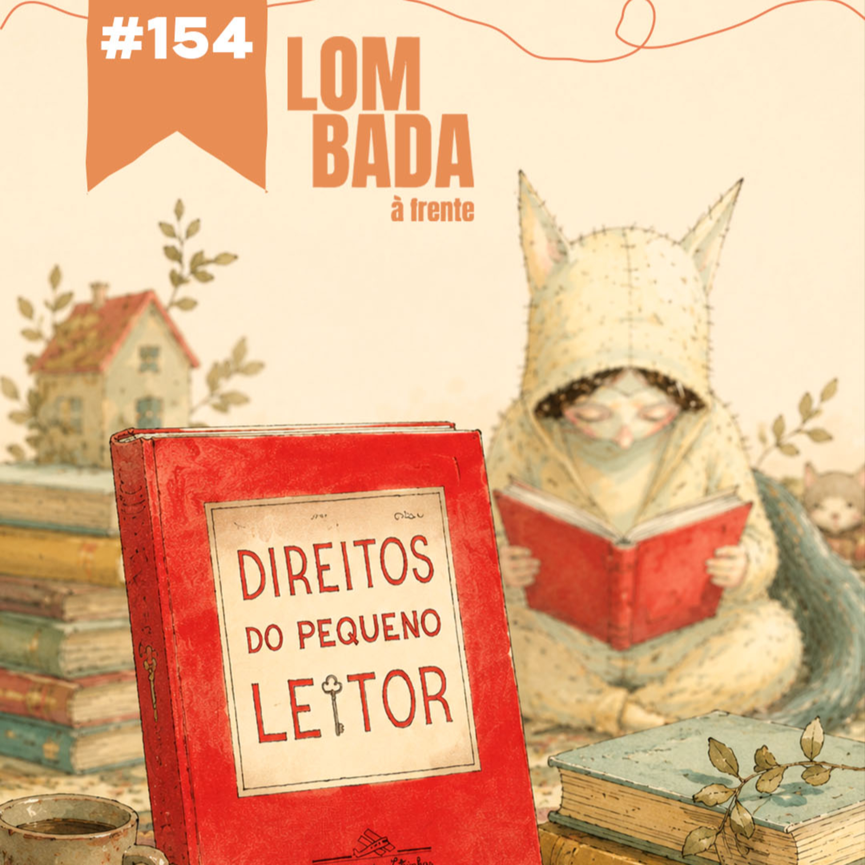 Lombada à Frente #154 - “Direitos do Pequeno Leitor” (Patricia Auerbach e Odilon Moraes) episode artwork