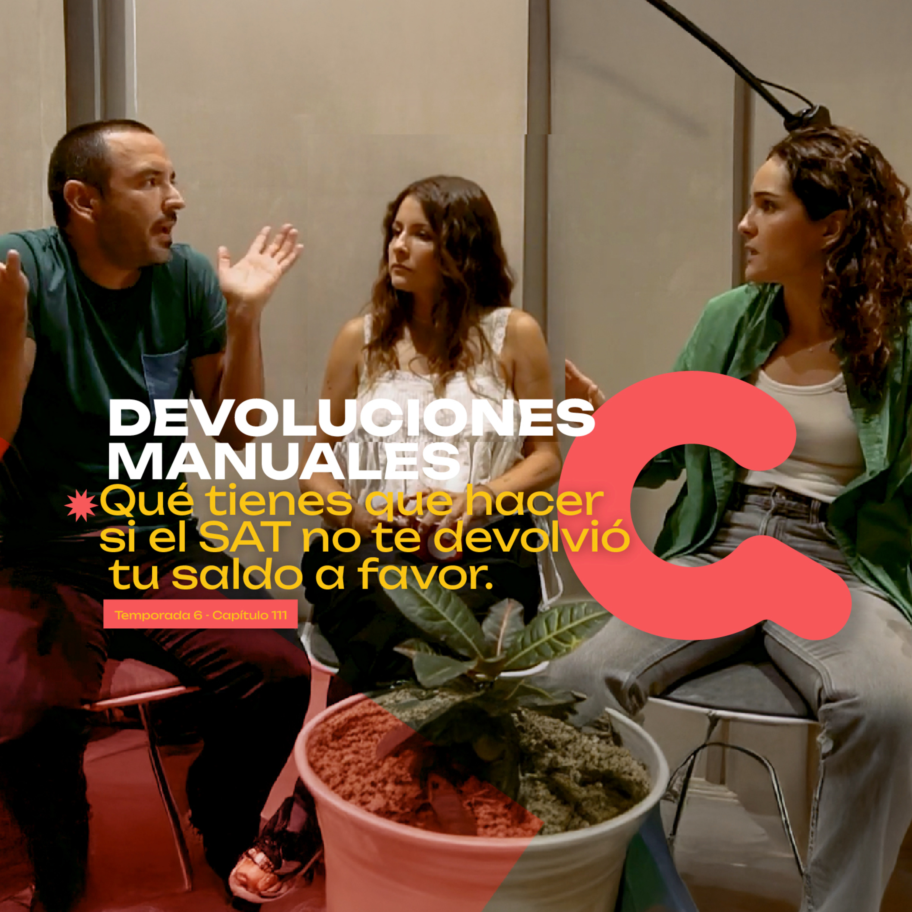 111. Devoluciones manuales: Qué tienes que hacer si el SAT no te devolvió tu saldo a favor. episode artwork