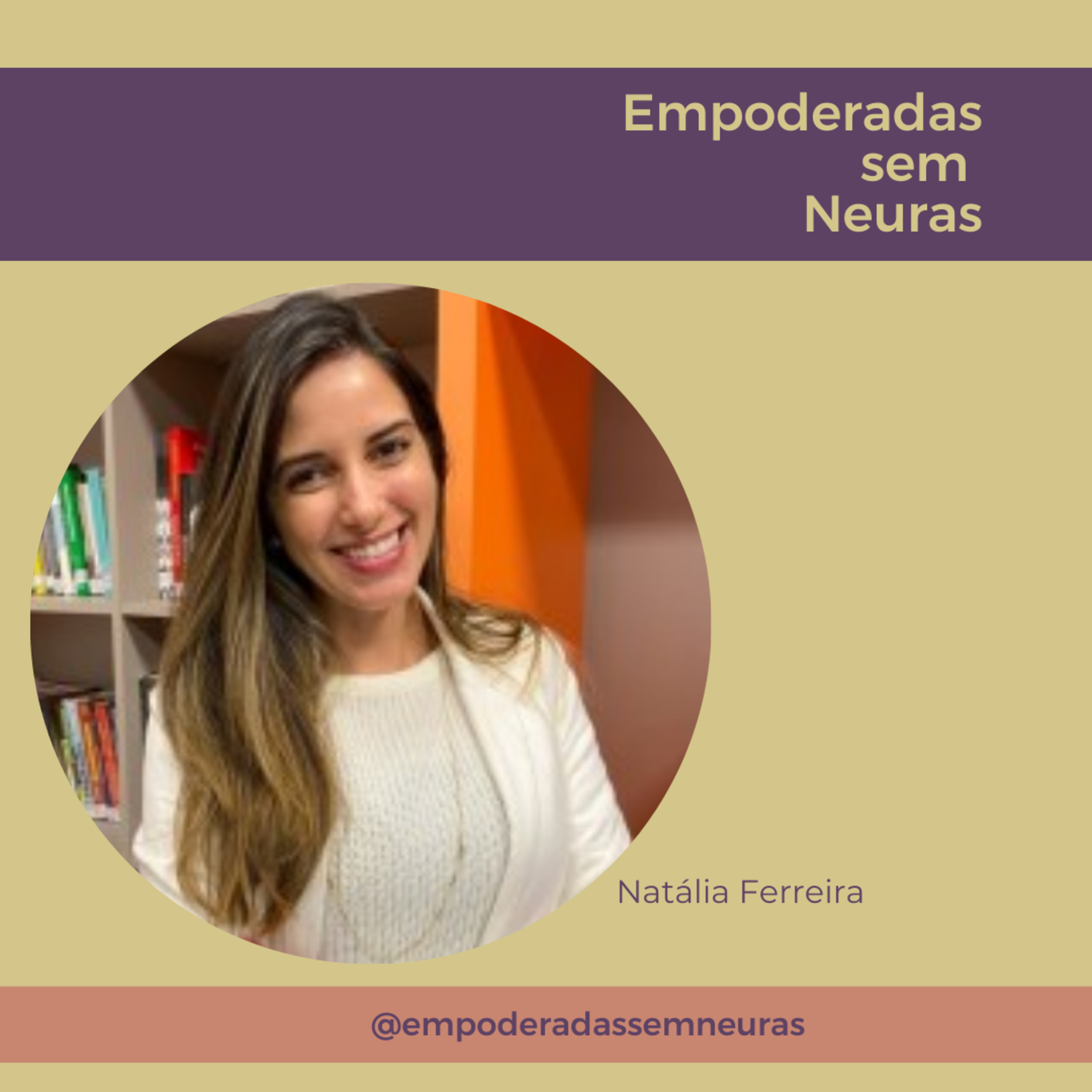 Empoderadas sem neuras