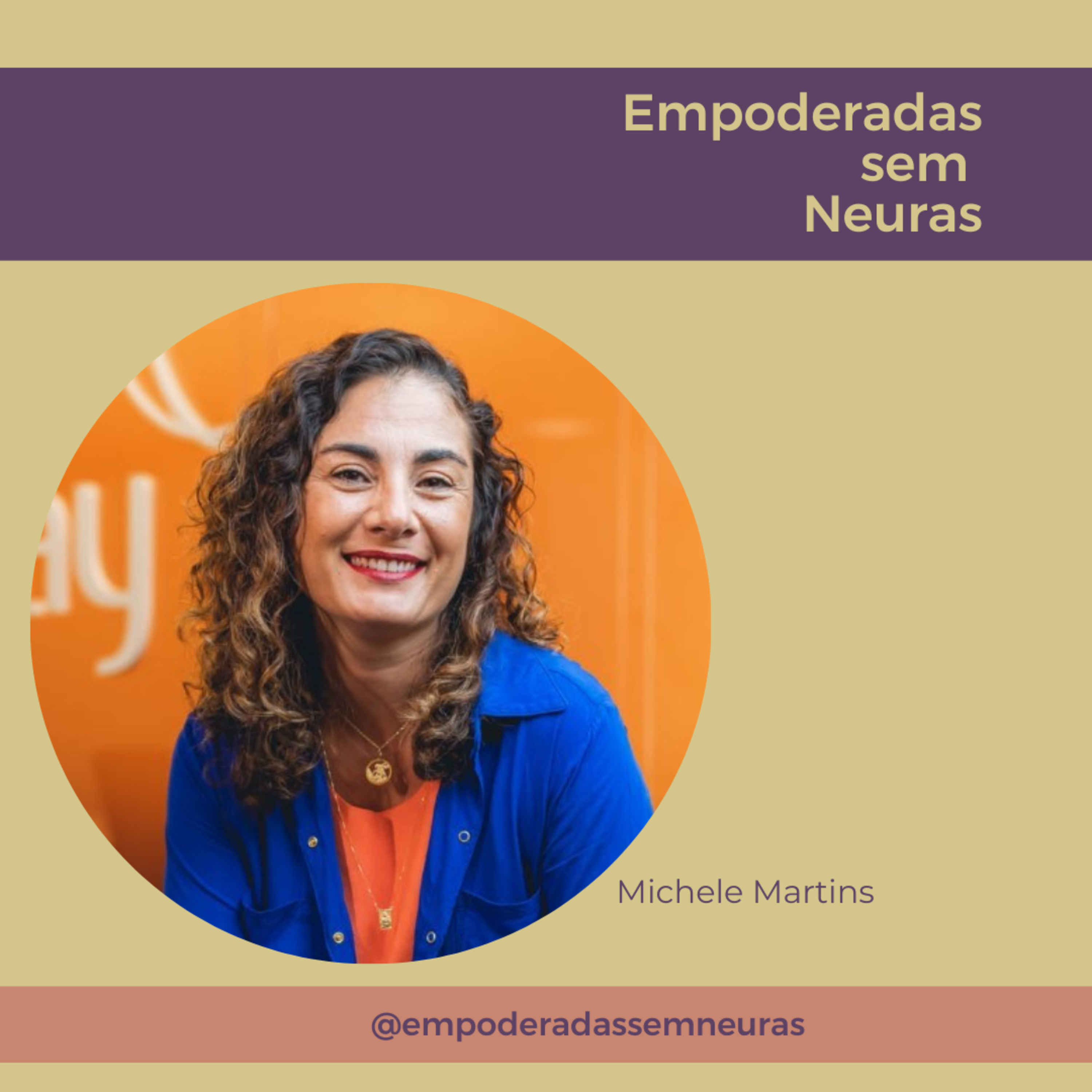 Empoderadas sem neuras