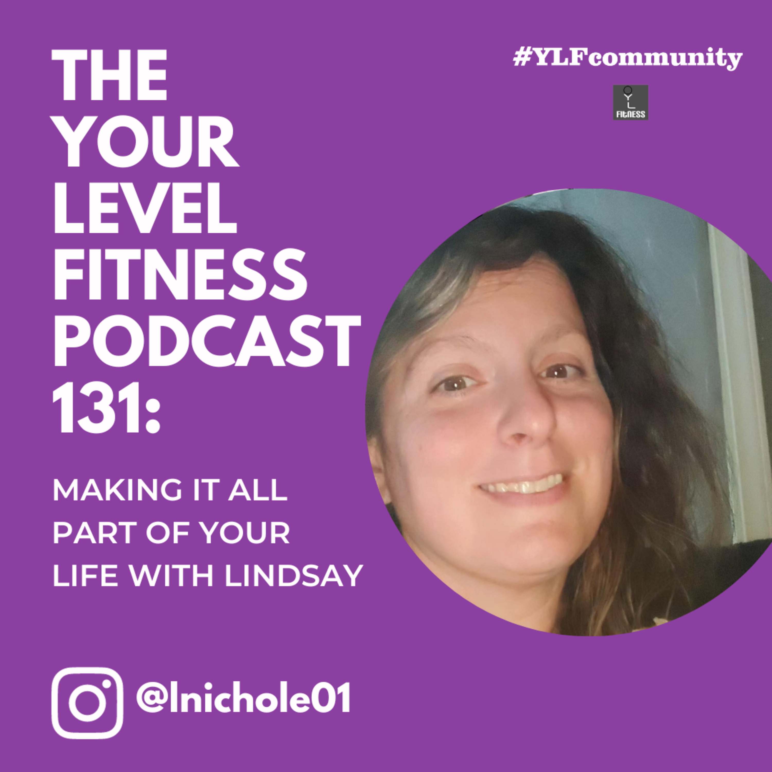 YLF 131: Making it all part of your life with Lindsay episode artwork