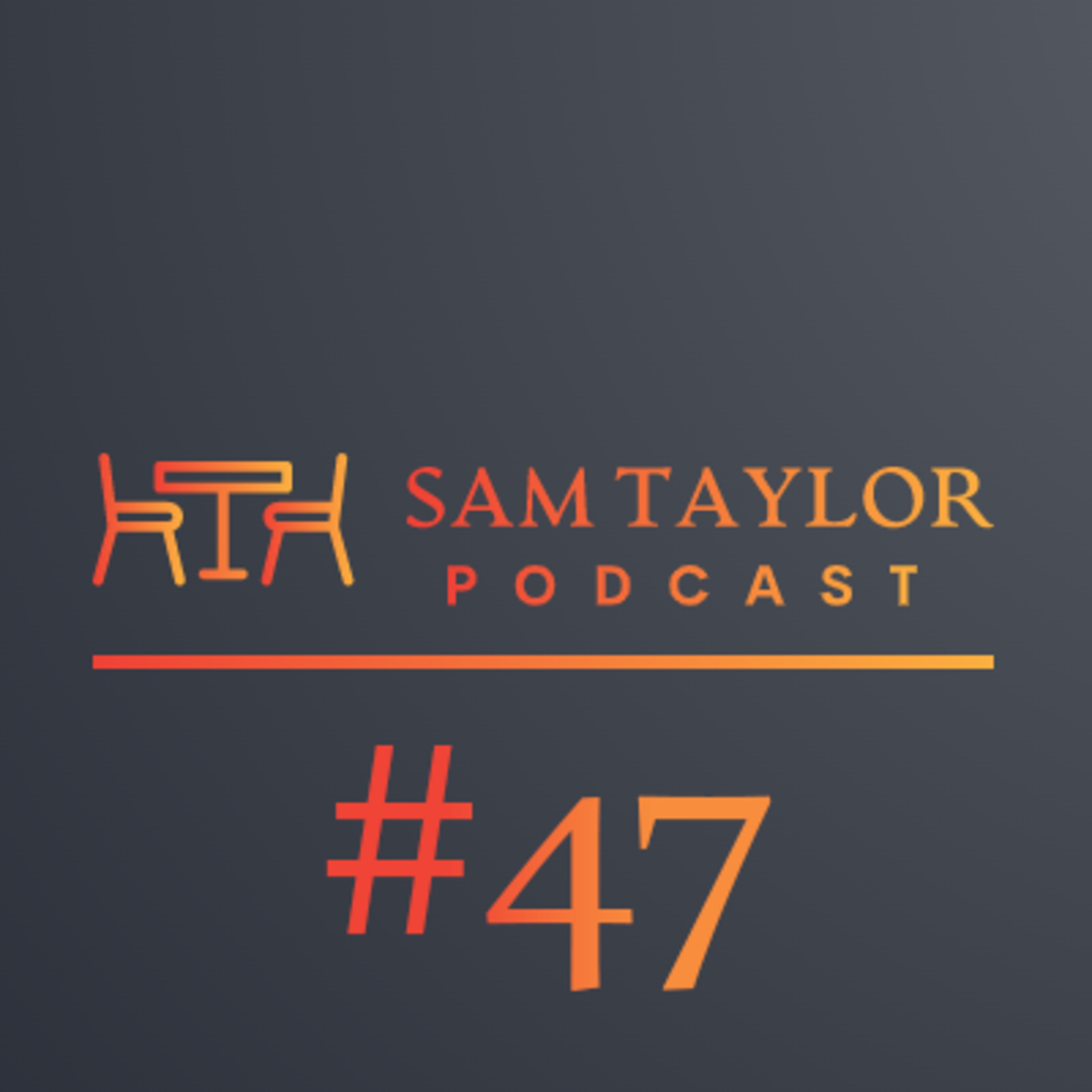 Sam Taylor Podcast