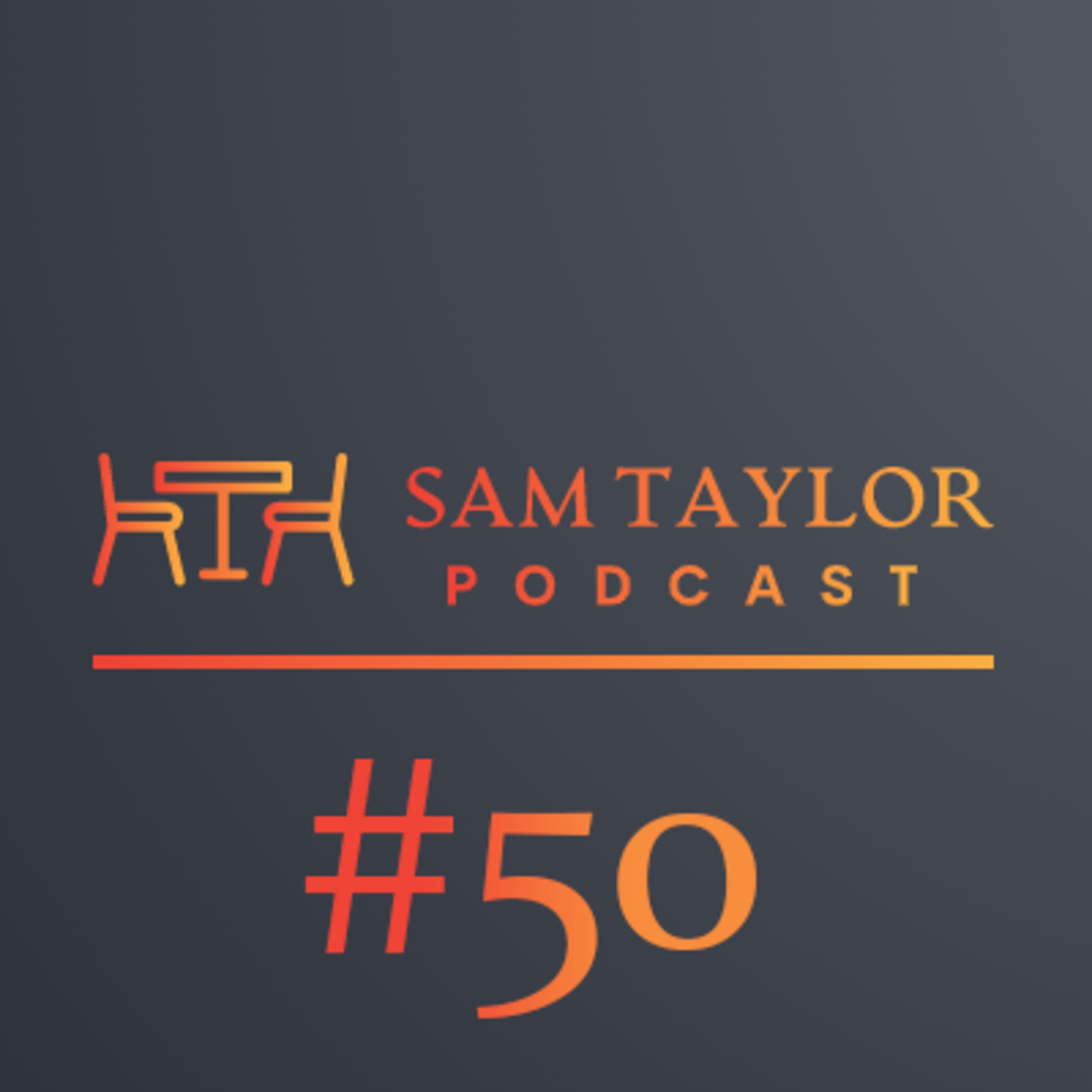 Sam Taylor Podcast