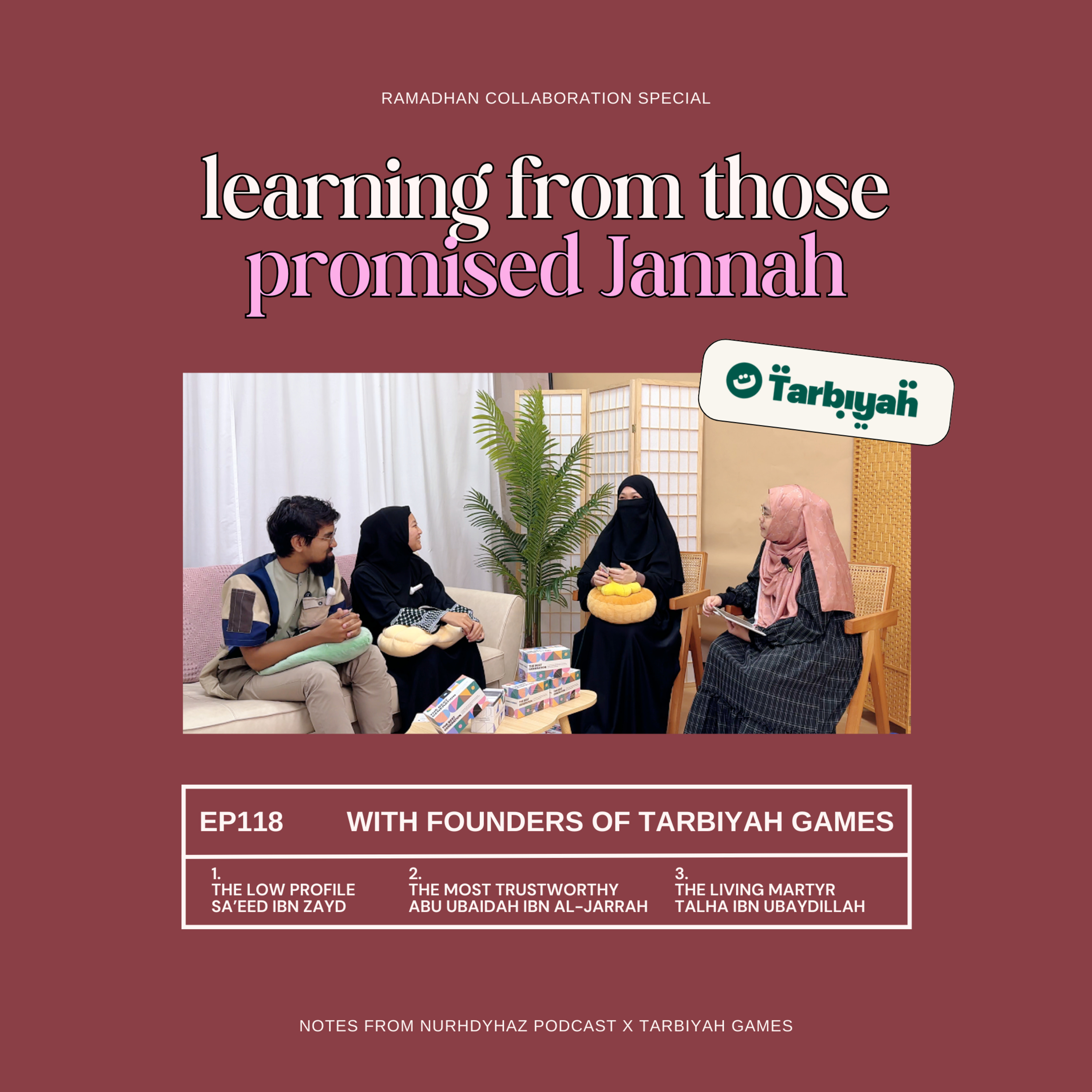 EP118: Learning from those Promised Jannah (with Tarbiyah Games)