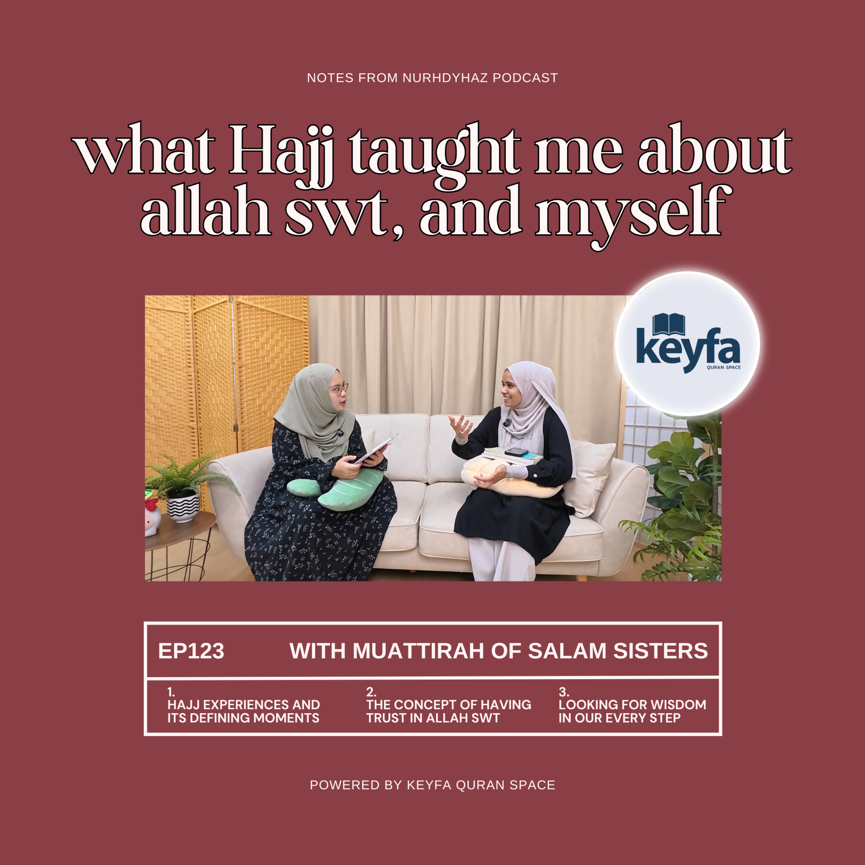 EP123: What Hajj Taught Me About Allah swt, and Myself (with Muattirah of Salam Sisters)
