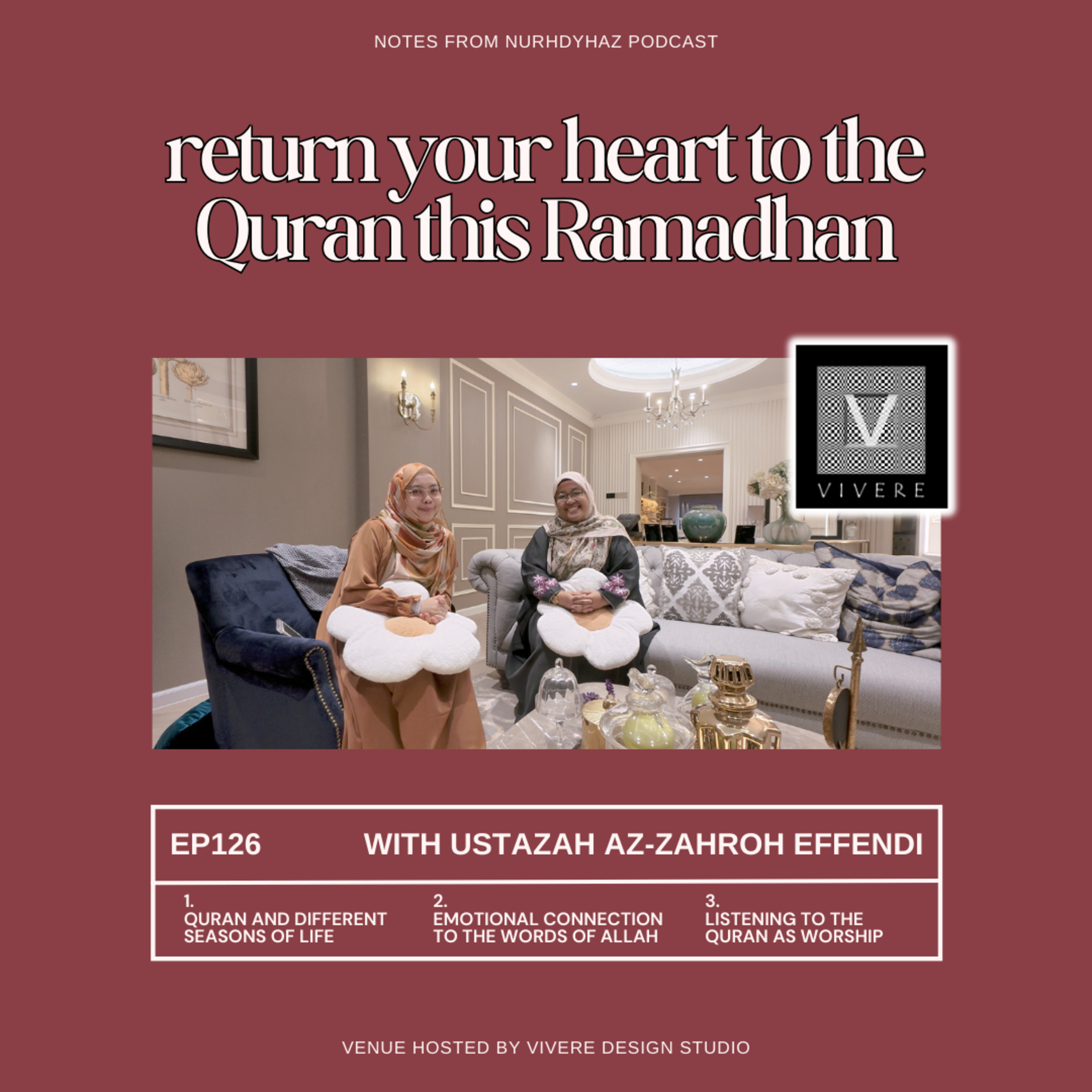 EP126: Return your Heart to the Quran this Ramadhan (with Ustazah Az-zahroh Effendi)