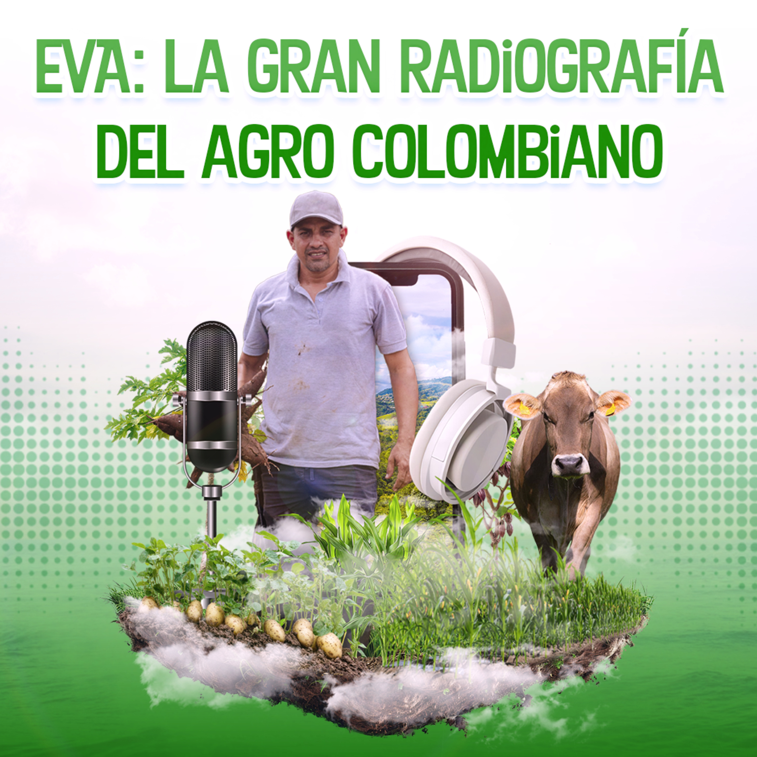 EVA: La gran radiografía del agro colombiano 