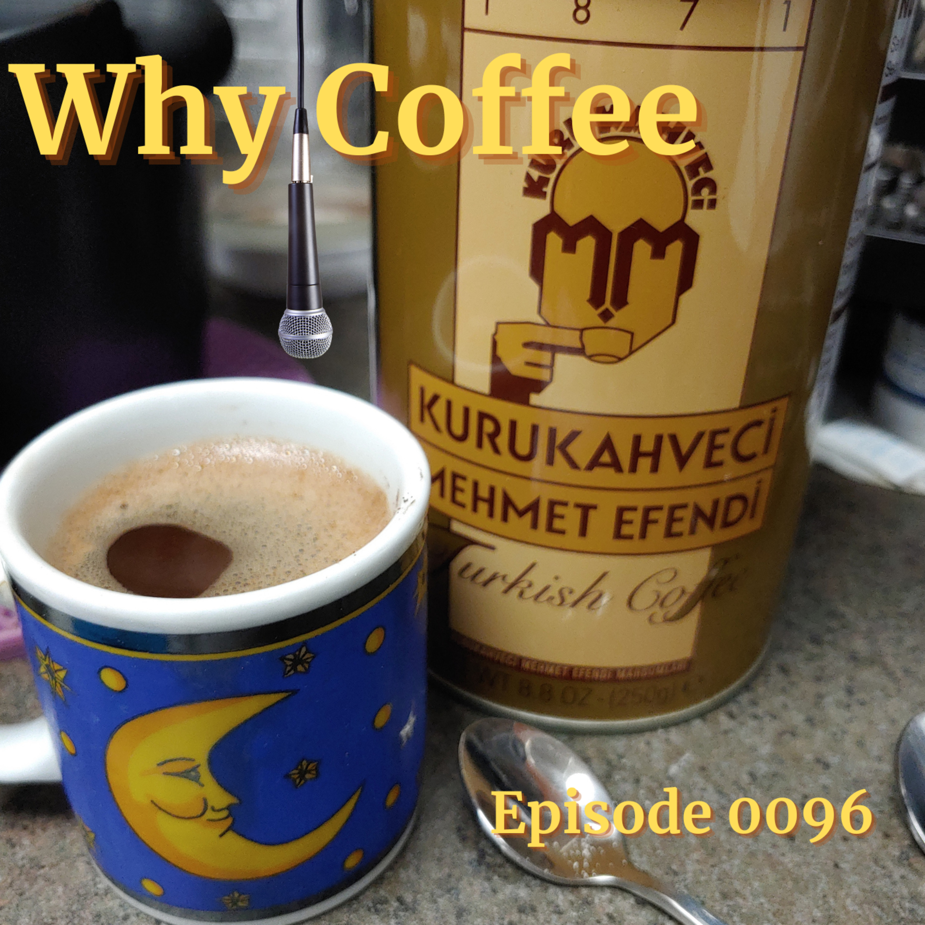 Episode 0096: Why Coffee