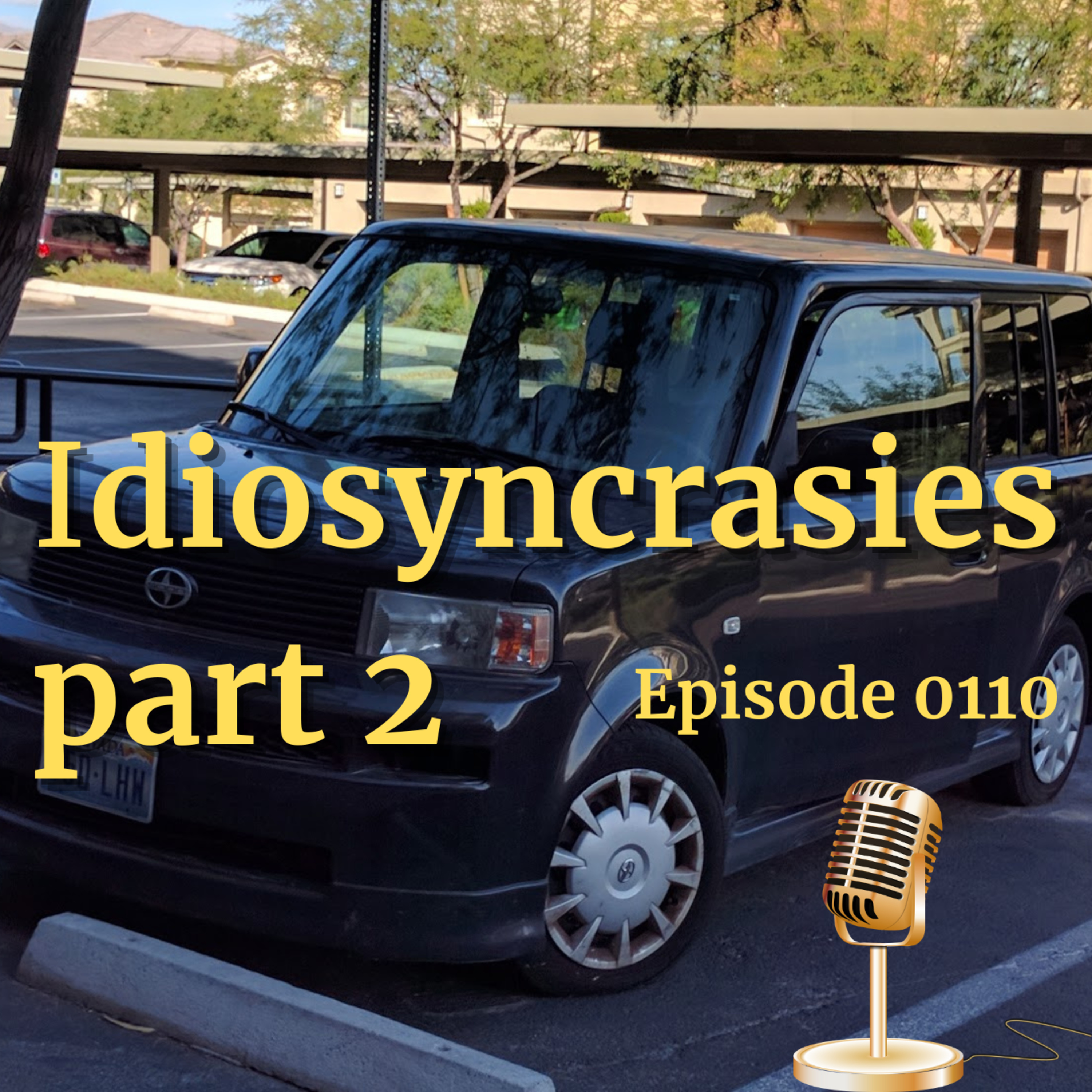 Episode 0110: Idiosyncrasies part 2 episode artwork
