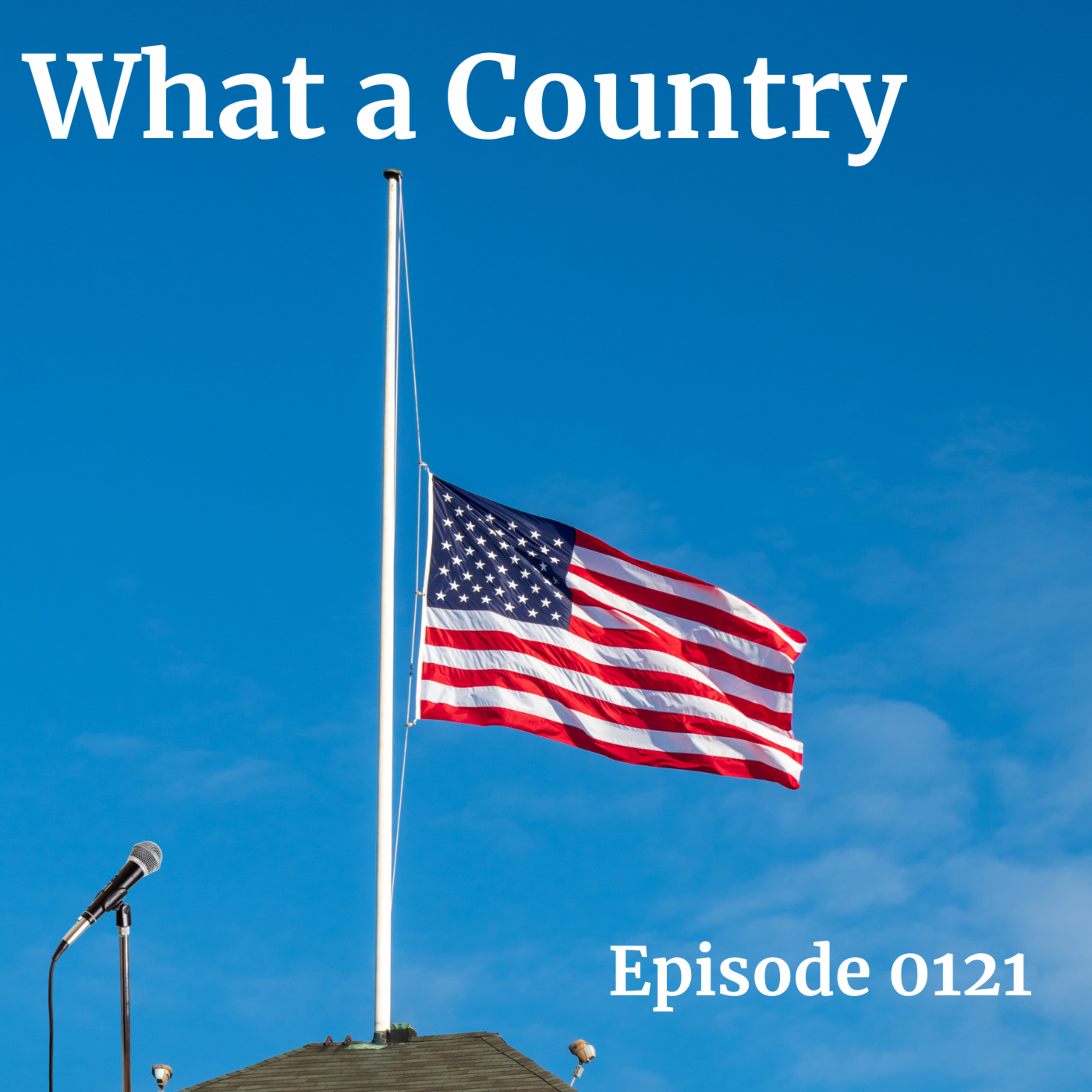 Episode 0121: What a Country episode artwork