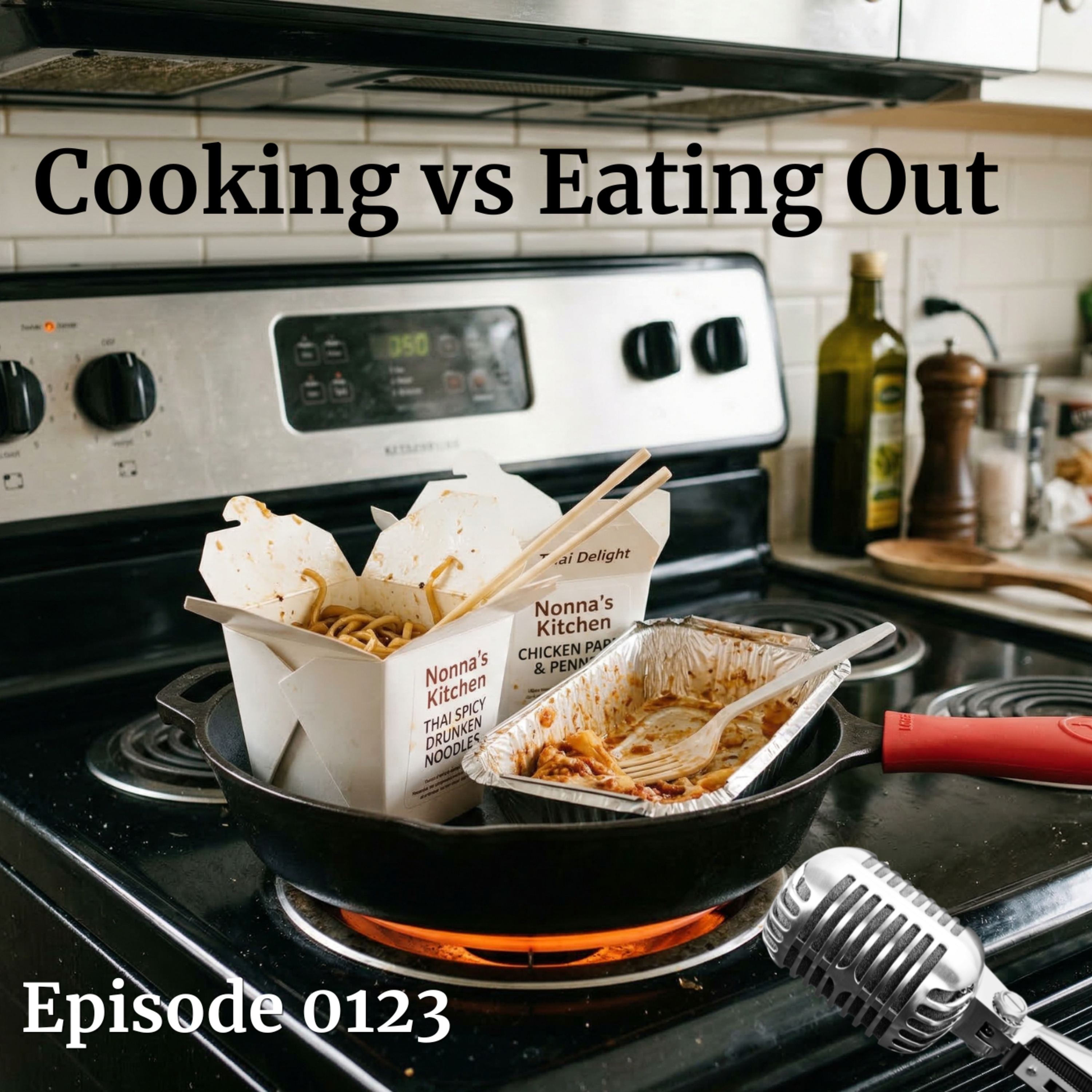 Episode 0123: Cooking vs Eating Out episode artwork