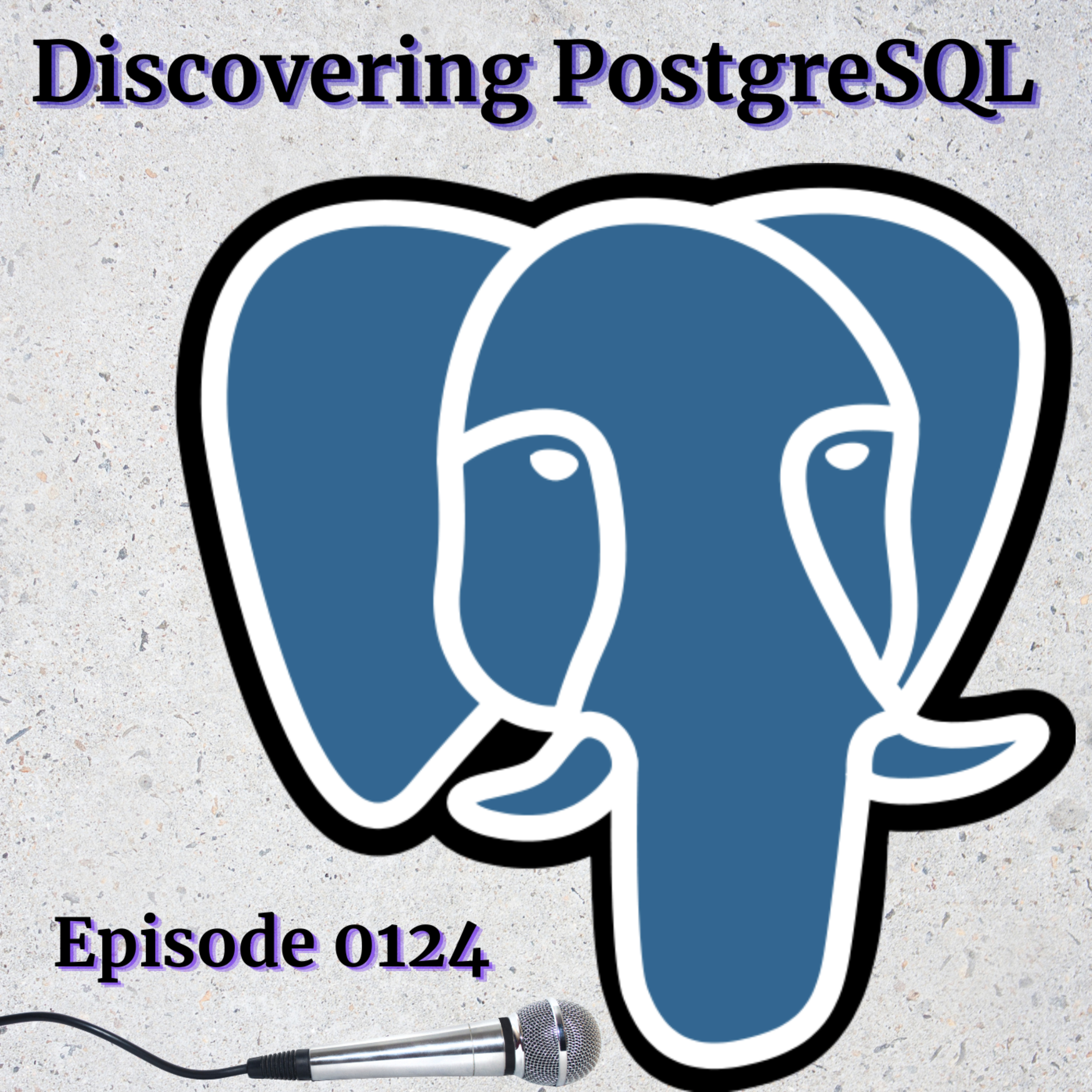 Episode 0124: Discovering PostgreSQL episode artwork