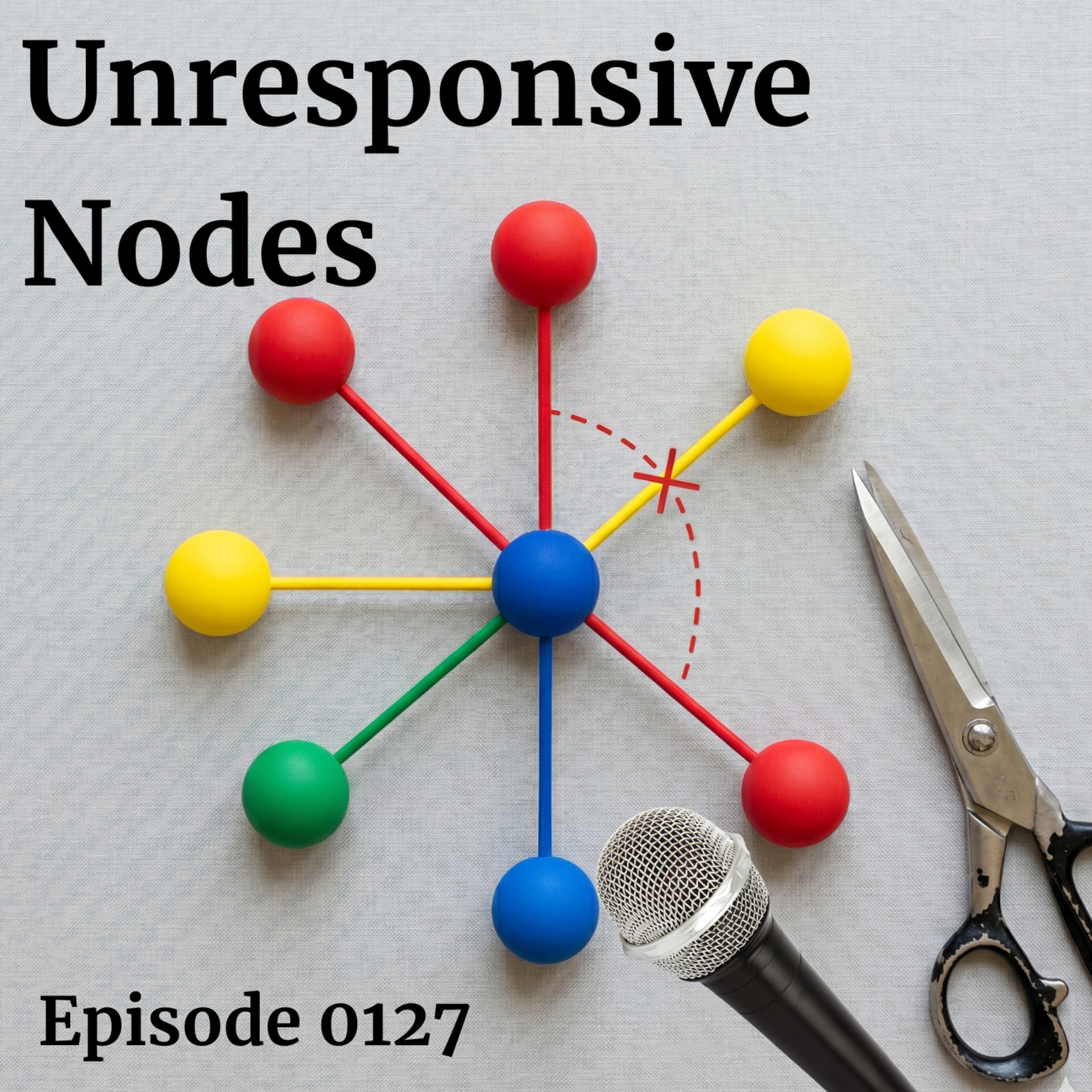 Episode 0127: Unresponsive Nodes episode artwork