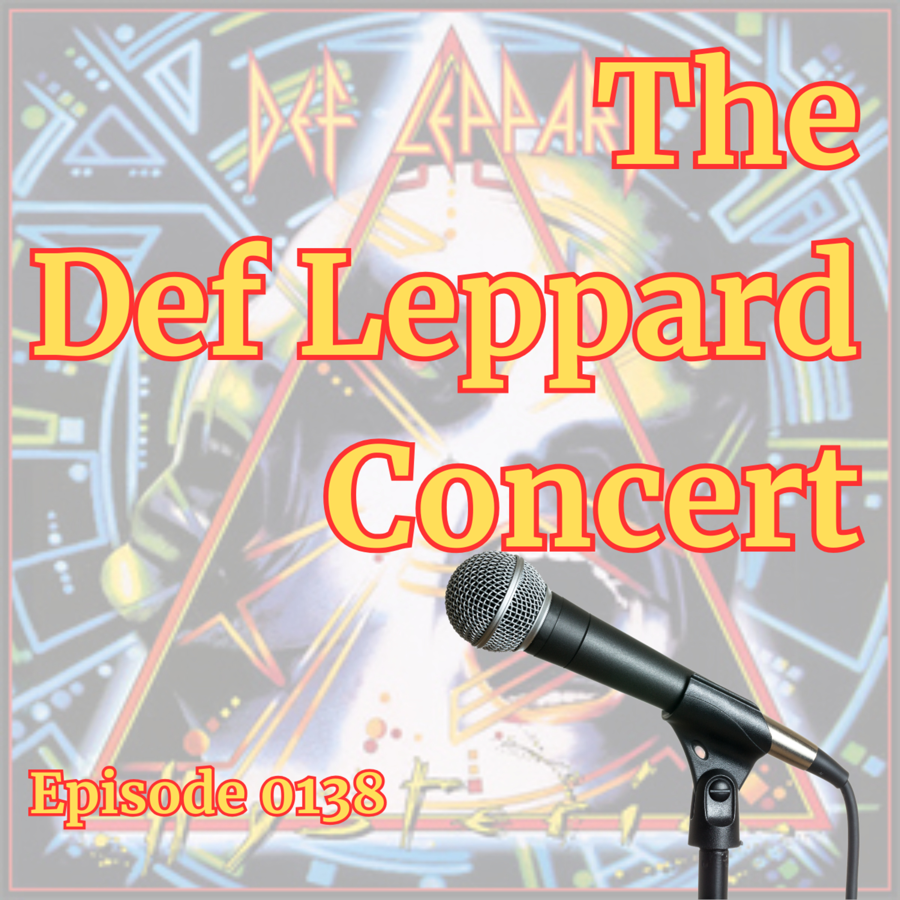 Episode 0138: The Def Leppard Concert episode artwork