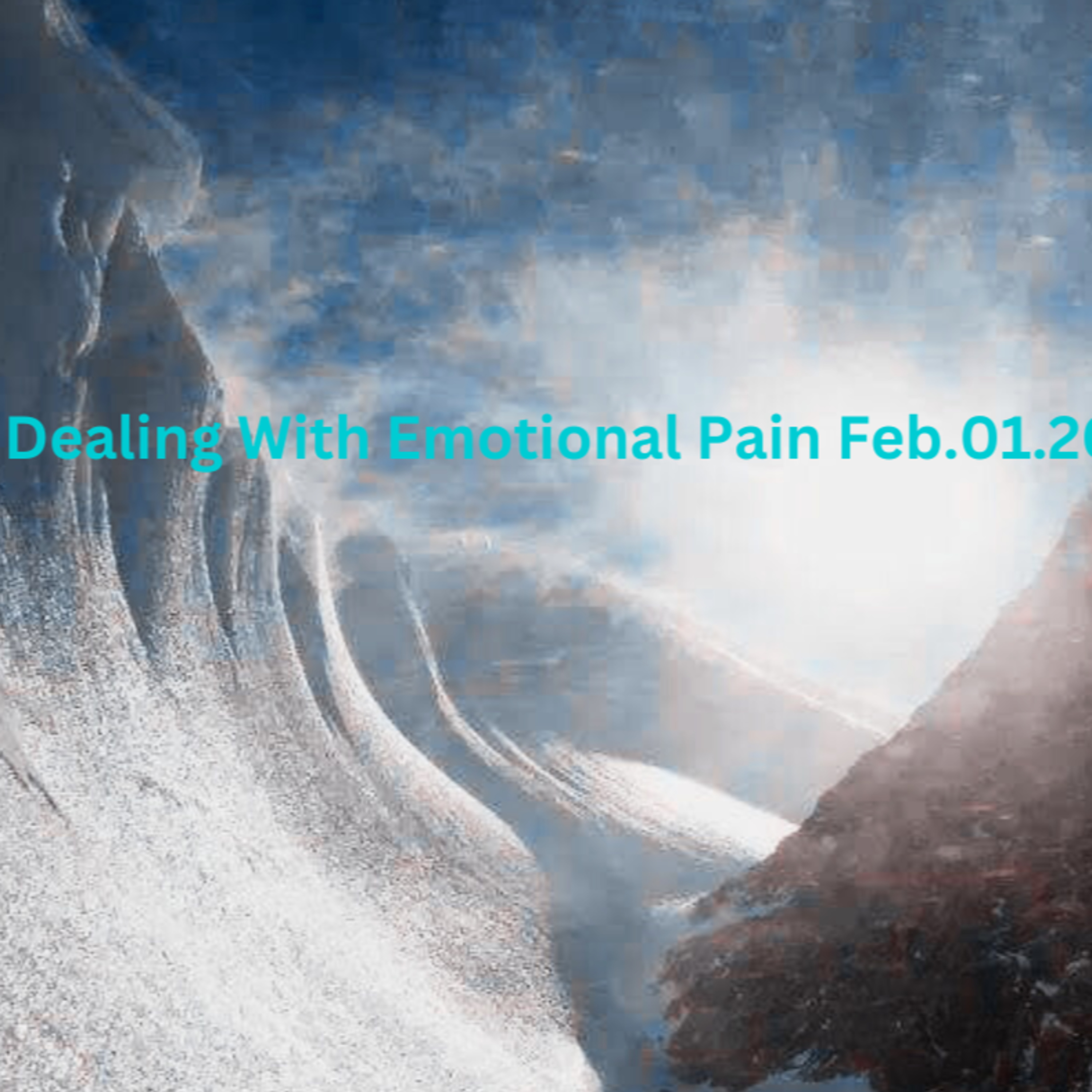 Dealing With Emotional Pain Feb012024 episode artwork