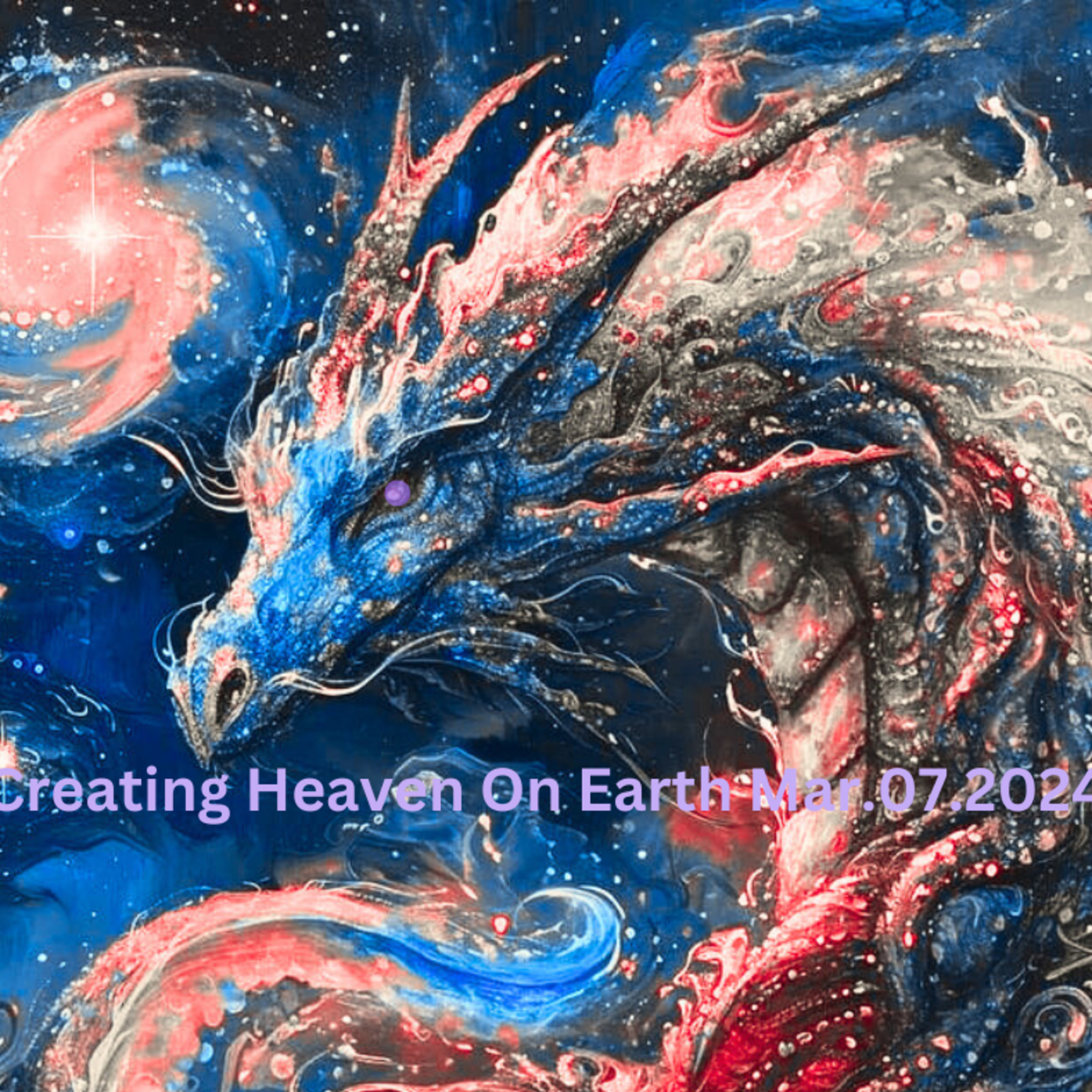 Creating Heaven On Earth Meditation Mar072024 episode artwork