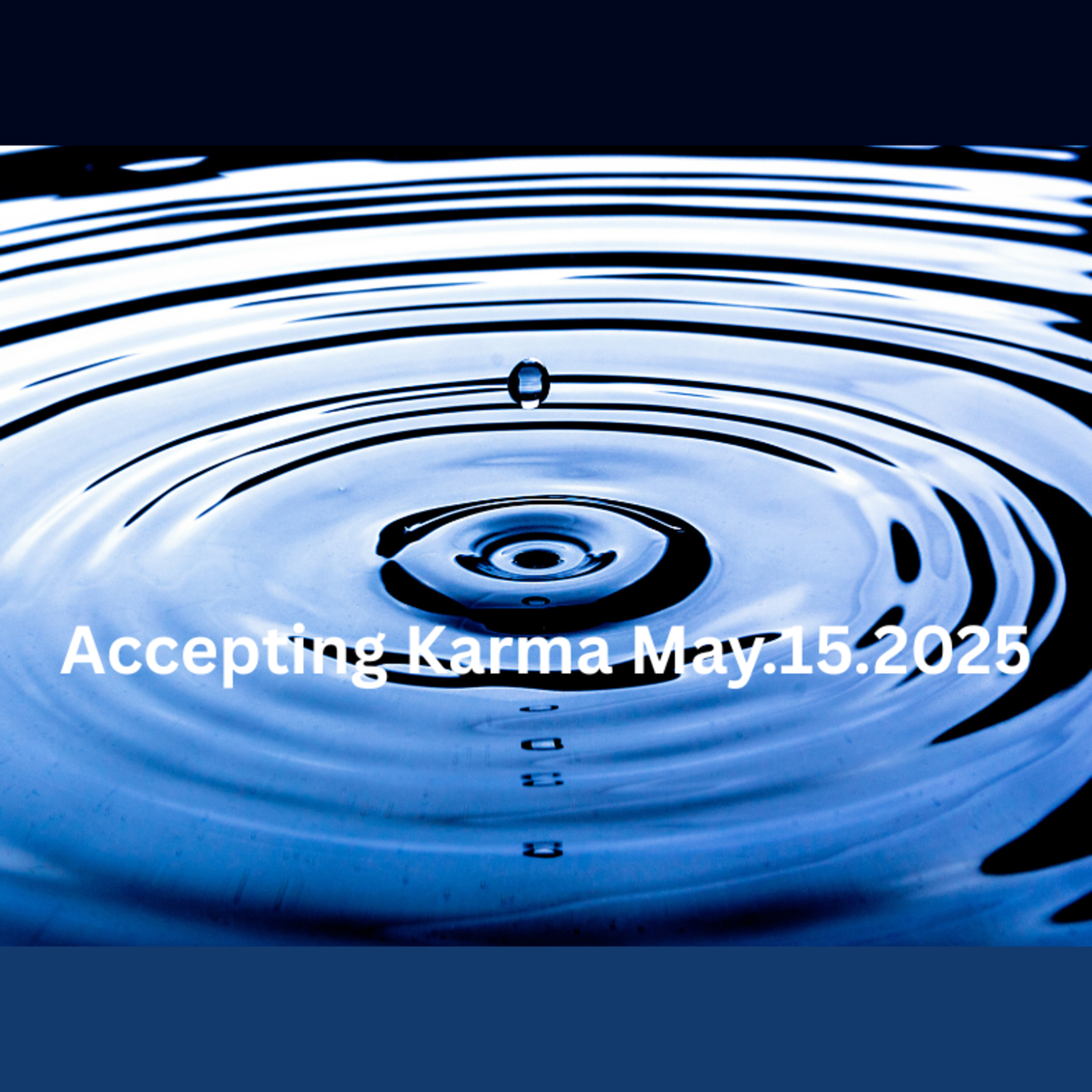 Accepting Karma A May152025 episode artwork