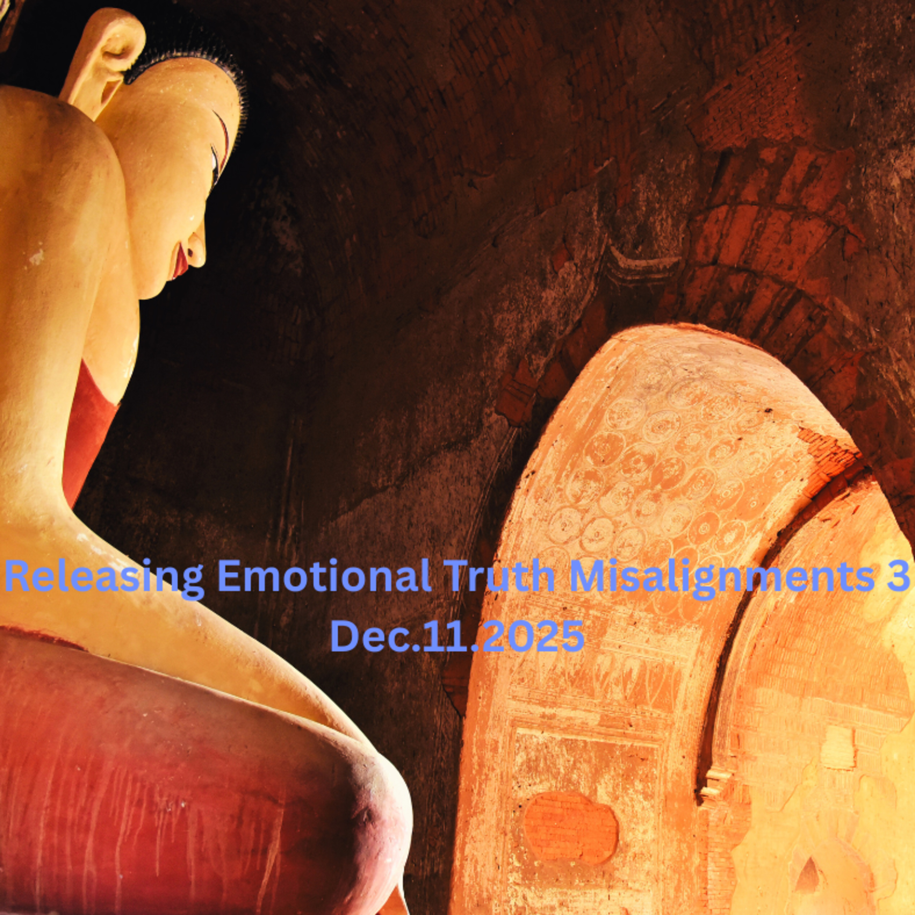 Releasing Emotional Truth Misalignments 3A Dec112025 episode artwork