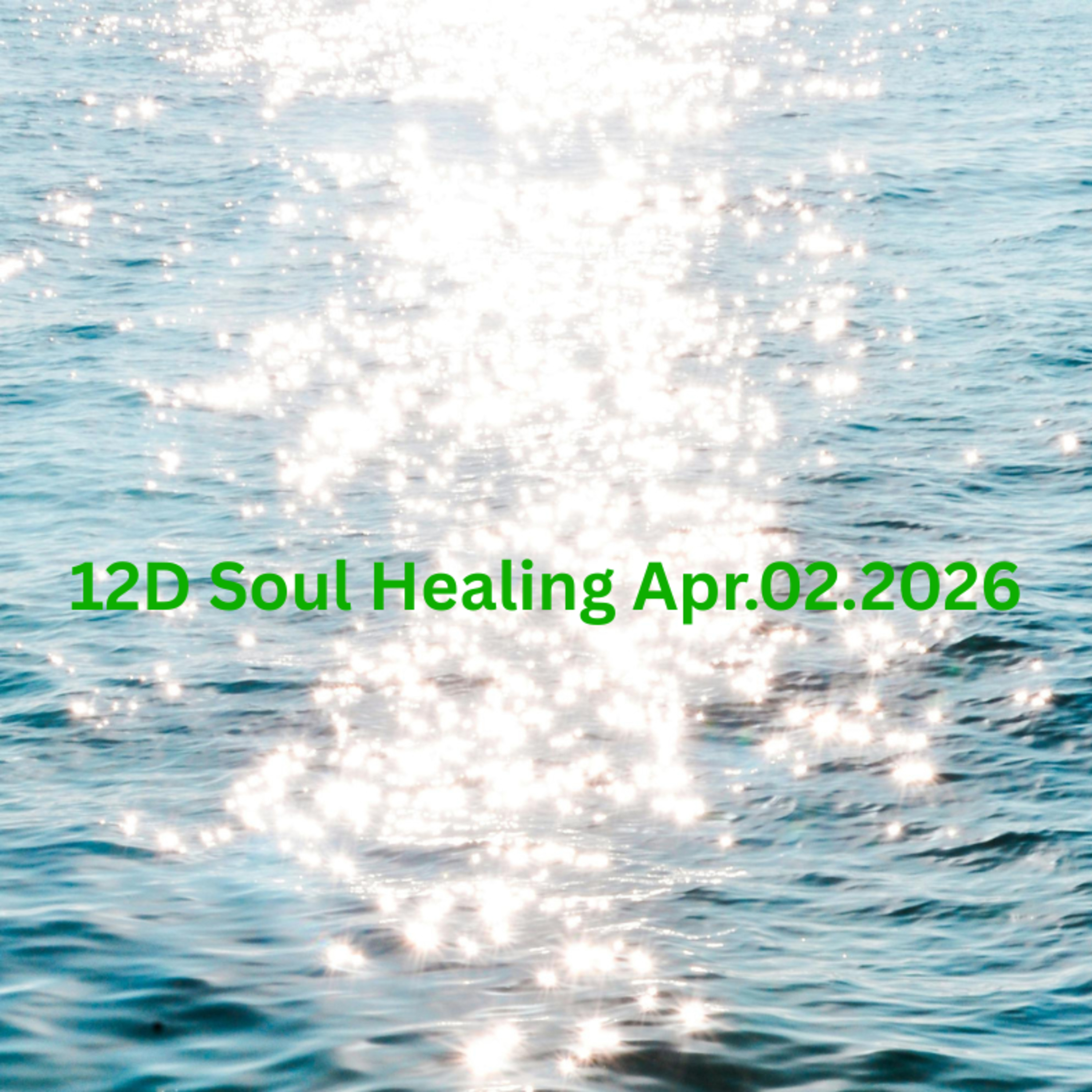 12D Soul Healing Apr022026 episode artwork