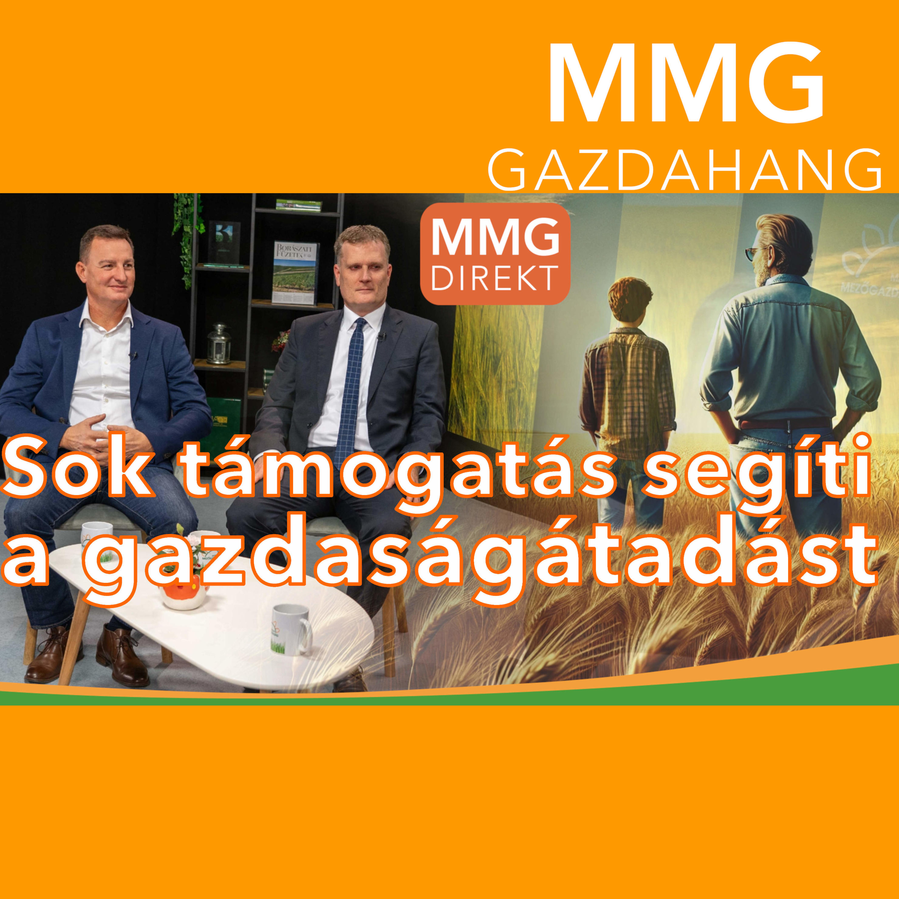Számos támogatás segíti a gazdaságátadást | MBH Bank | Garamvölgyi Balázs, Bognár István (160)