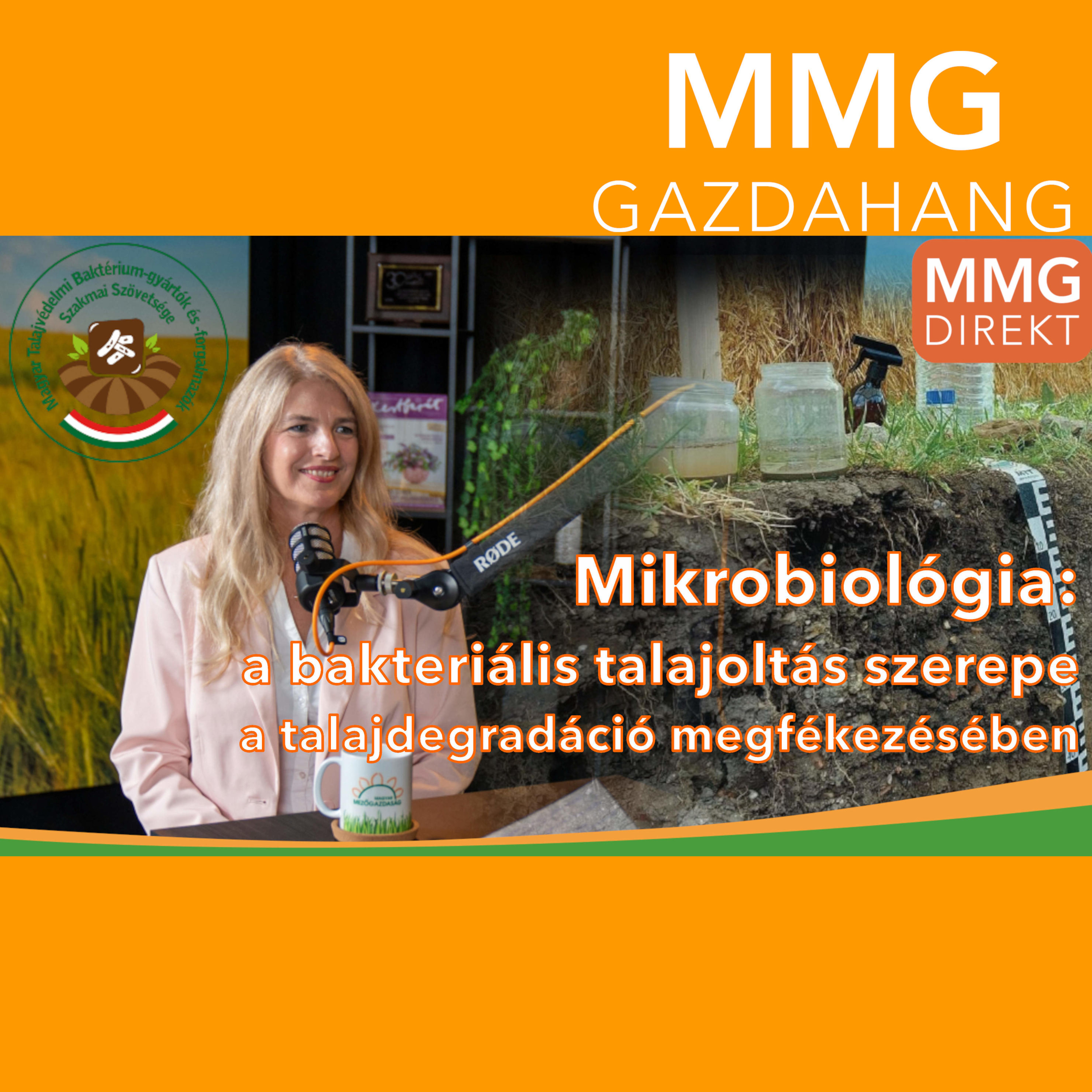 Mikrobiológia: a bakteriális talajoltás szerepe a talajdegradáció megfékezésében | dr. Pénzes Éva, a Magyar Talajvédelmi Szövetség ügyvezetője (186)