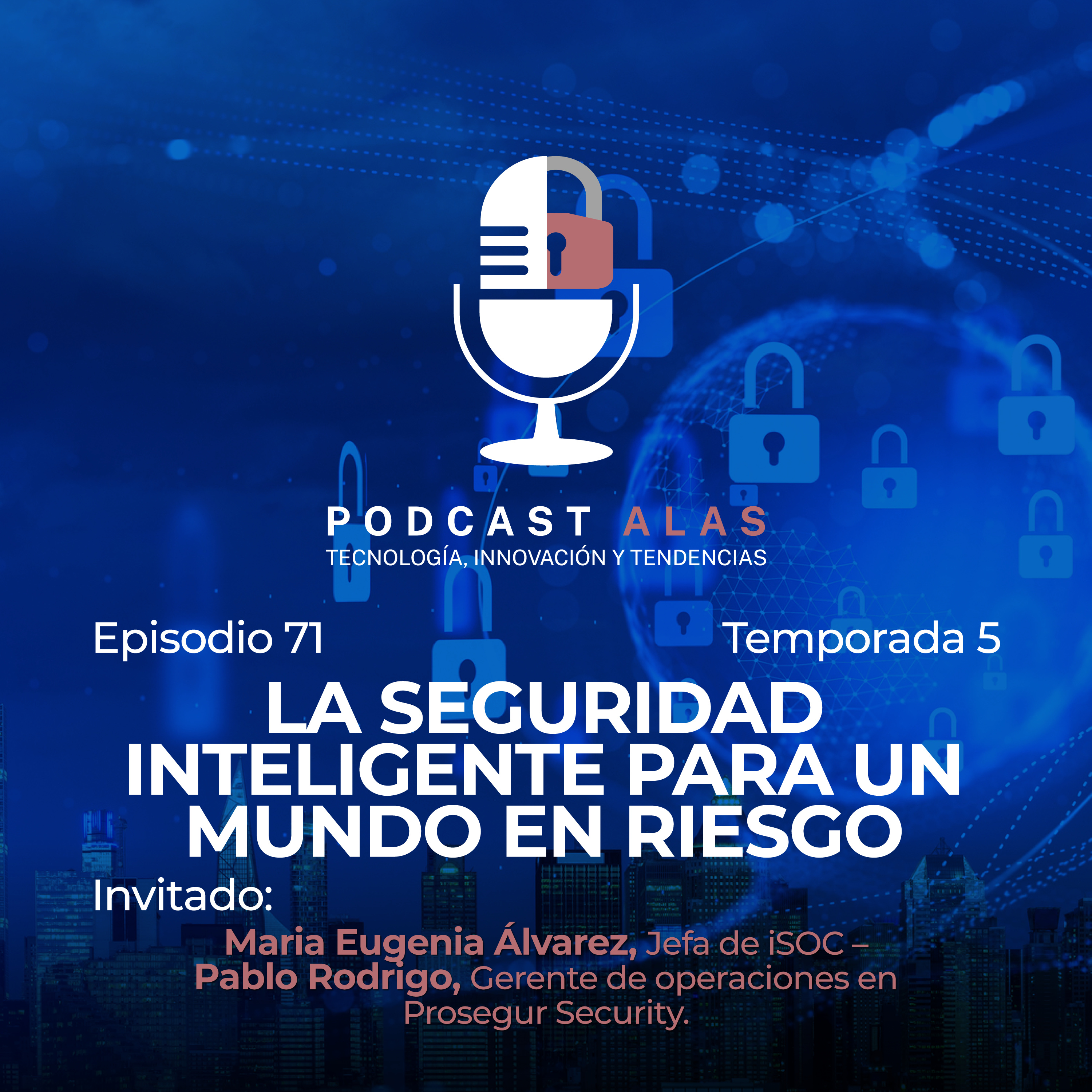 Episodio 71 - La seguridad inteligente para un mundo en riesgo episode artwork