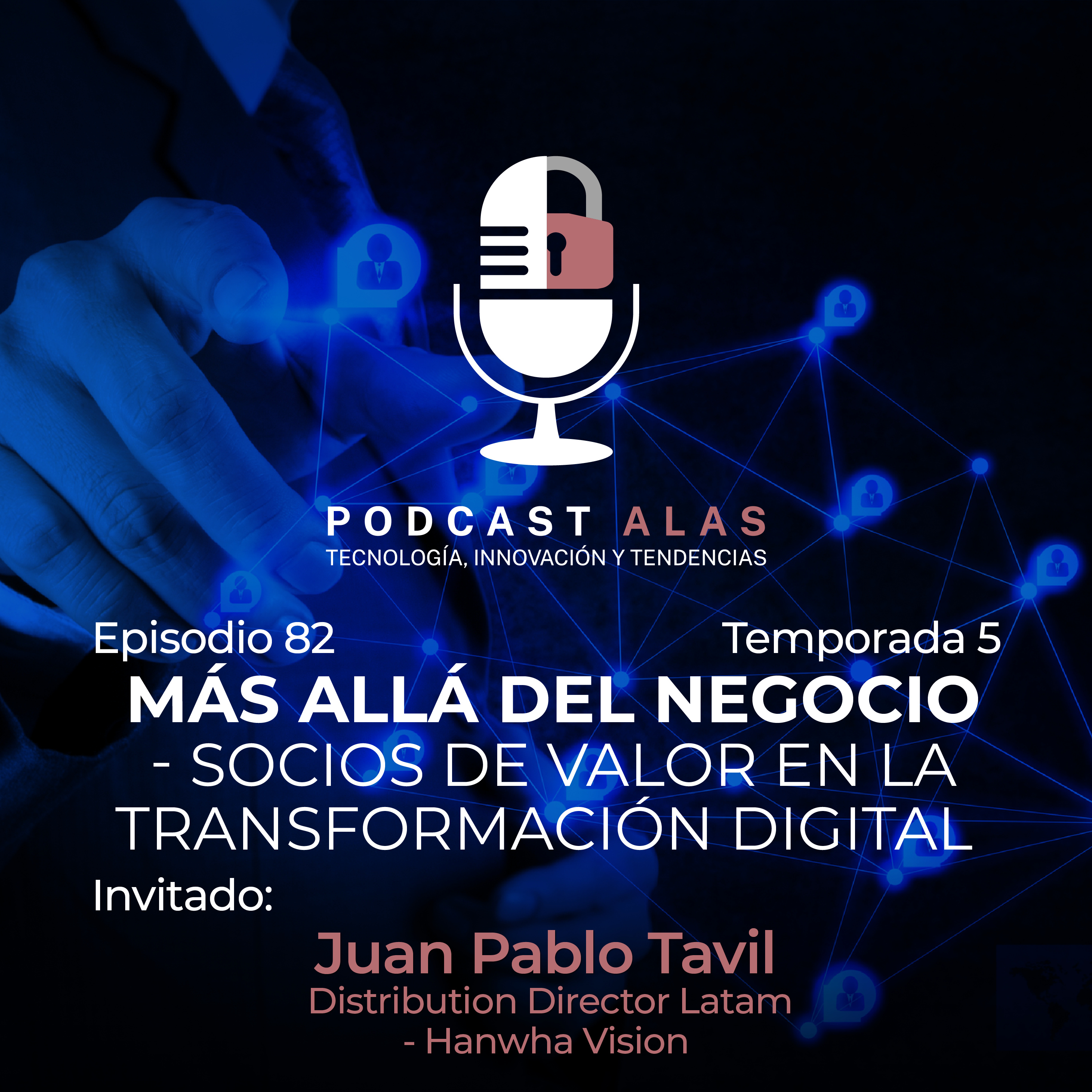 Episodio 82 – Más allá del negocio – Socios de valor en la transformación digital
