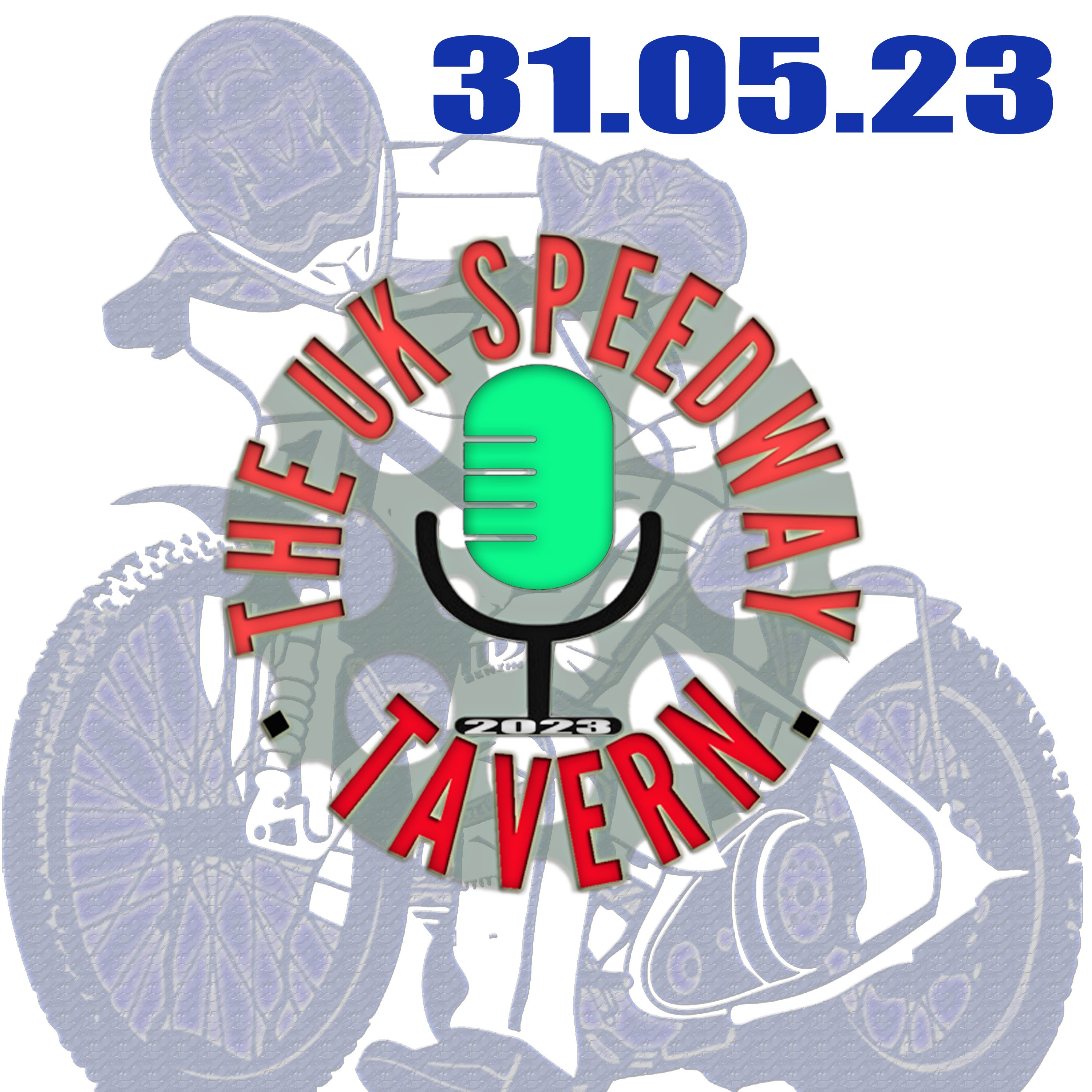 UK Speedway Tavern Podcast 31-05-23