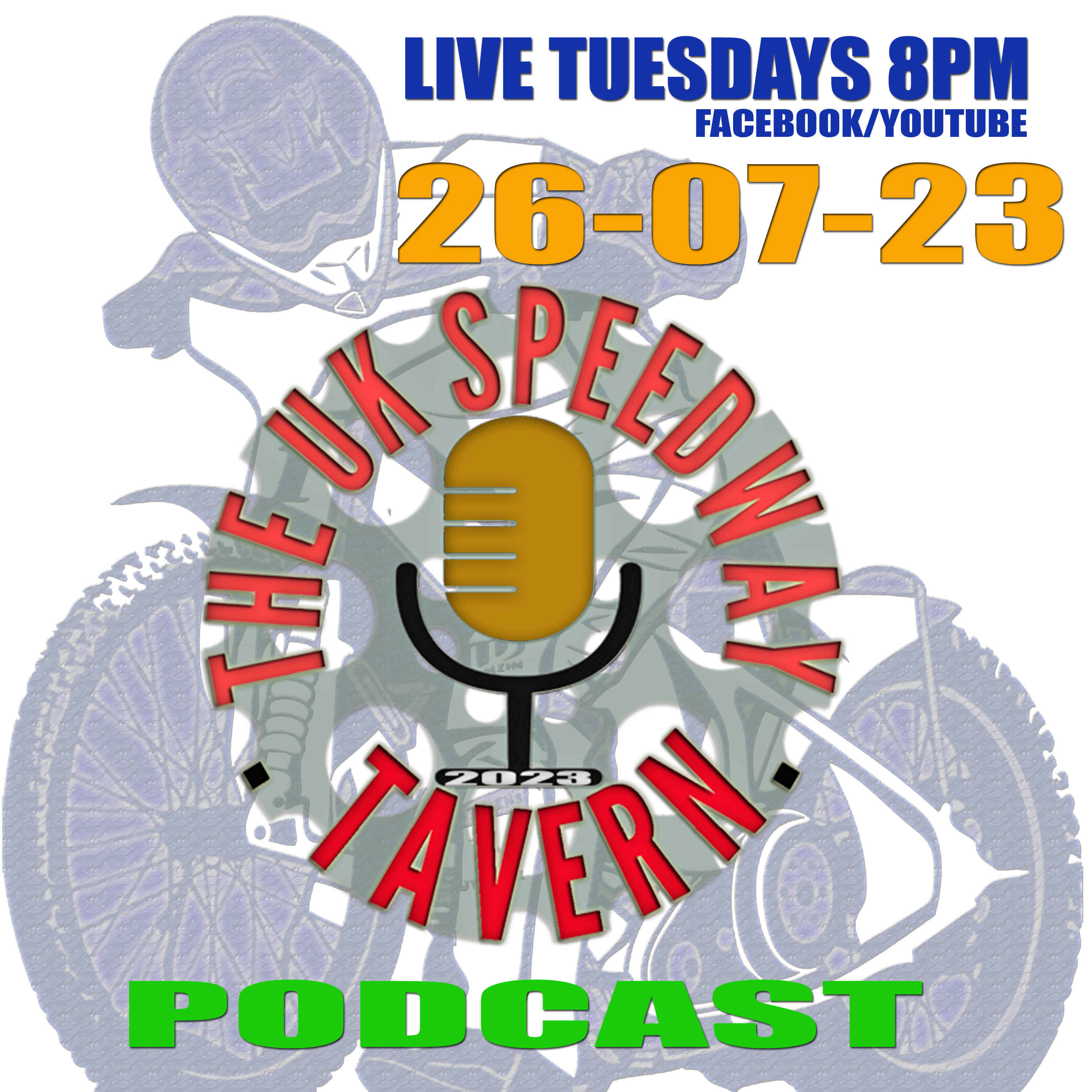 The UK Speedway Tavern Podcast 26-07-23