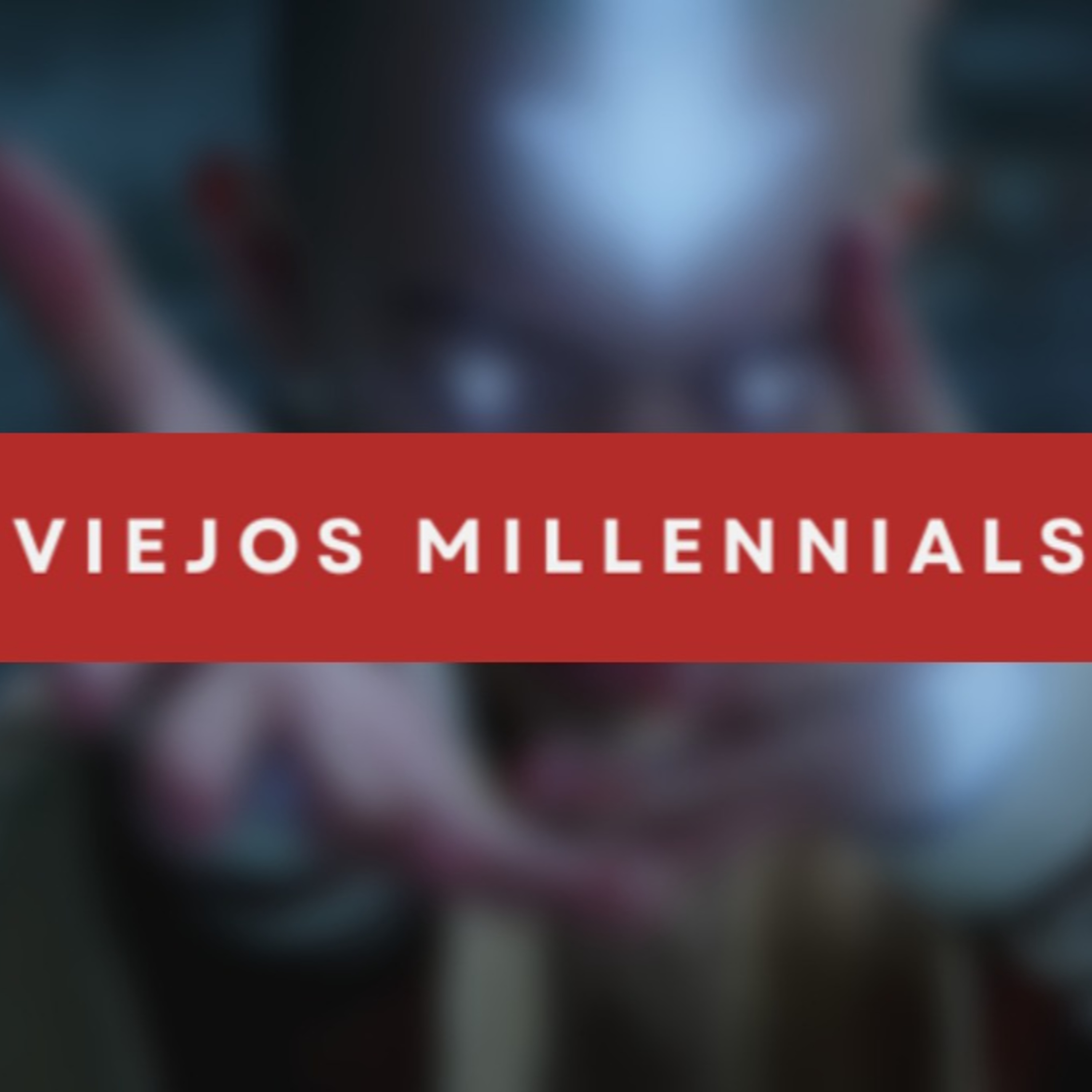 Viejos Millennials Episodio 118 - "Merqueado hasta la nuca" episode artwork
