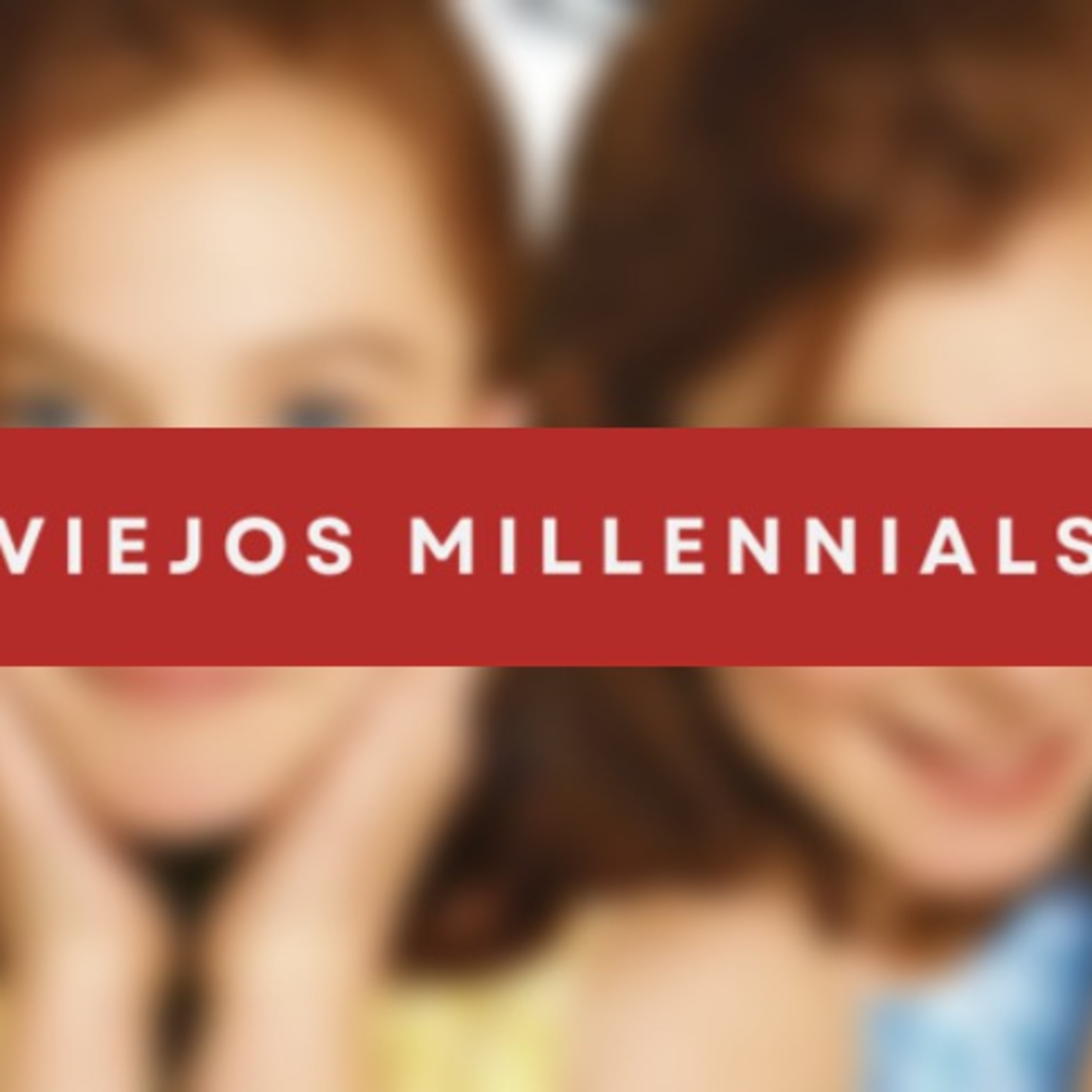 Viejos Millennials Episodio 126 - "La mejor no-gemela" episode artwork