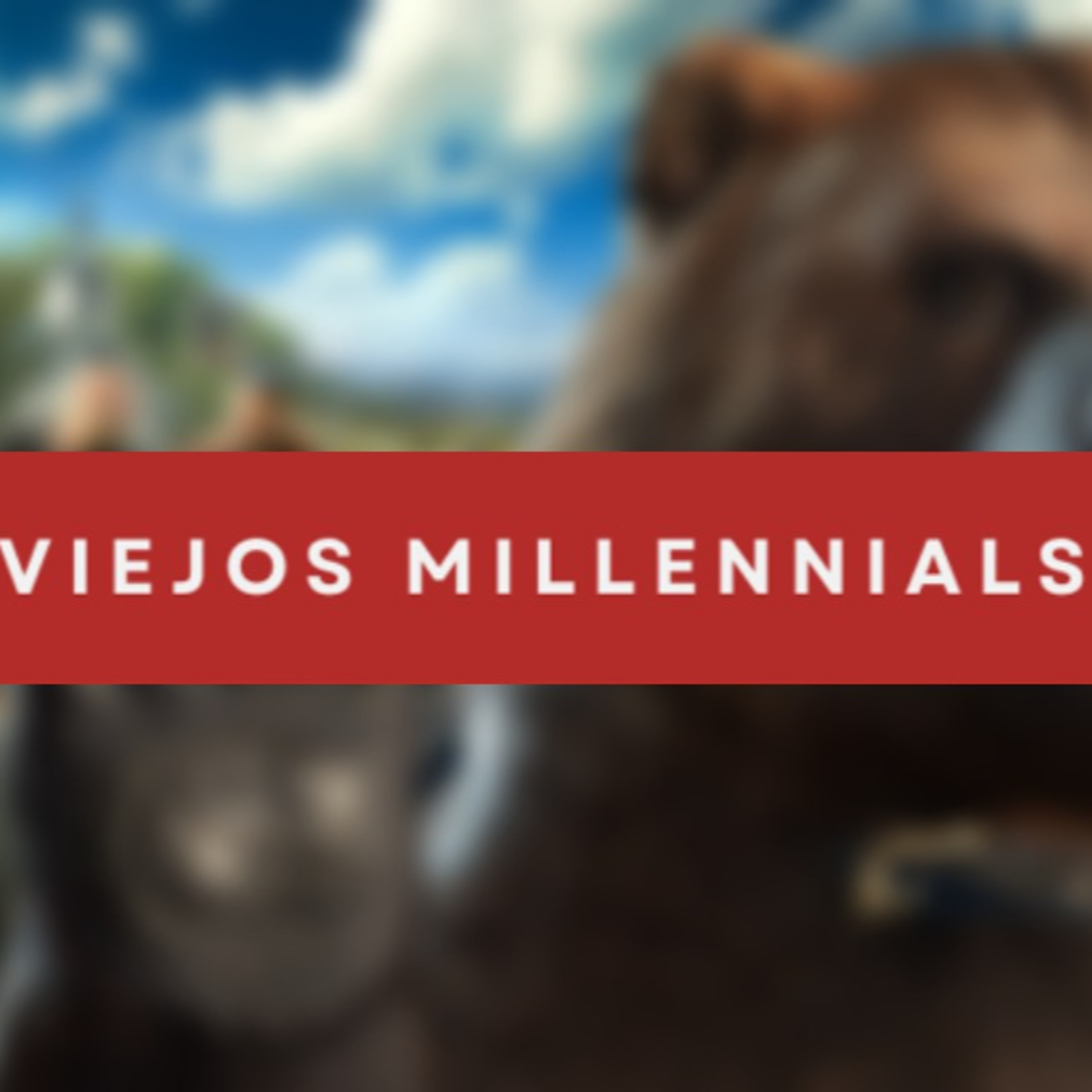 Viejos Millennials