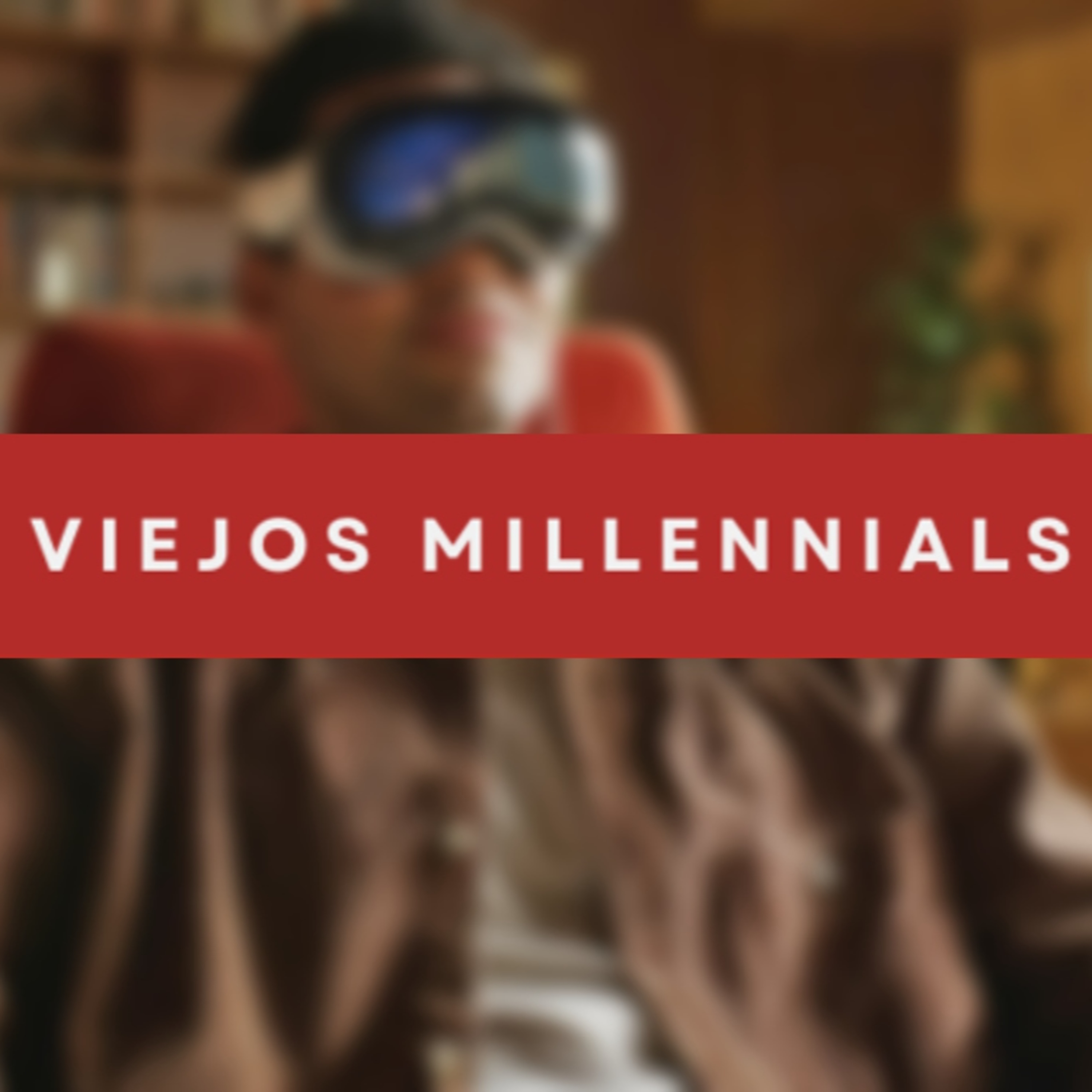 Viejos Millennials Episodio 151 - "Por mas potreros y menos Apple Vision Pro" episode artwork