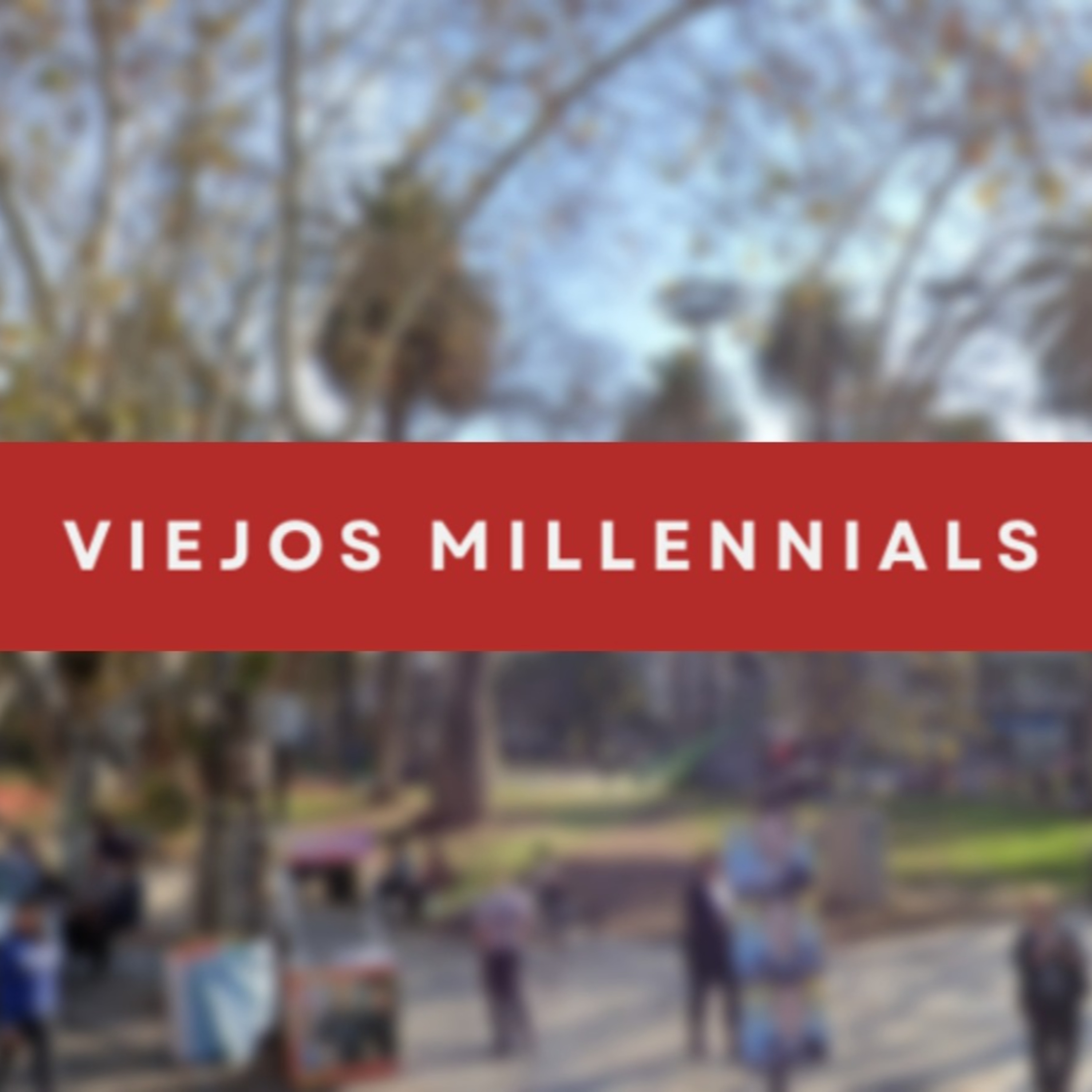 Viejos Millennials Episodio 160 - "Querían ir a la Plaza San Martín" episode artwork