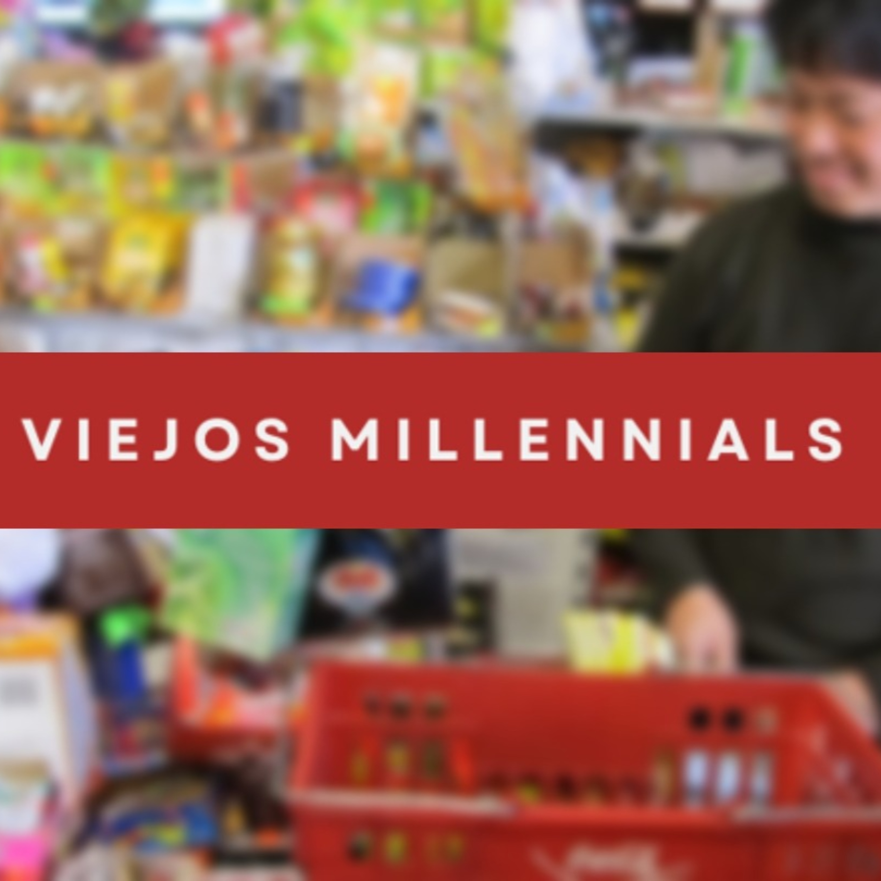 Viejos Millennials Episodio 169 - "Mi sueño es laburar en un chino" episode artwork