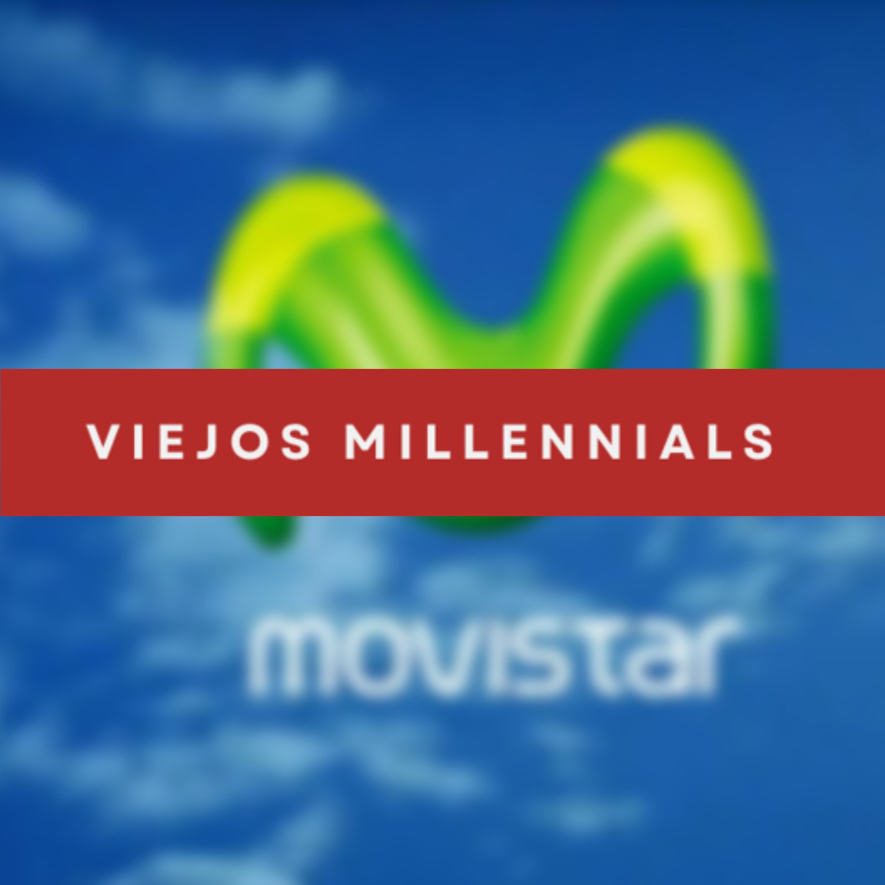 Viejos Millennials Episodio 225 - "Gracias Movistar" episode artwork
