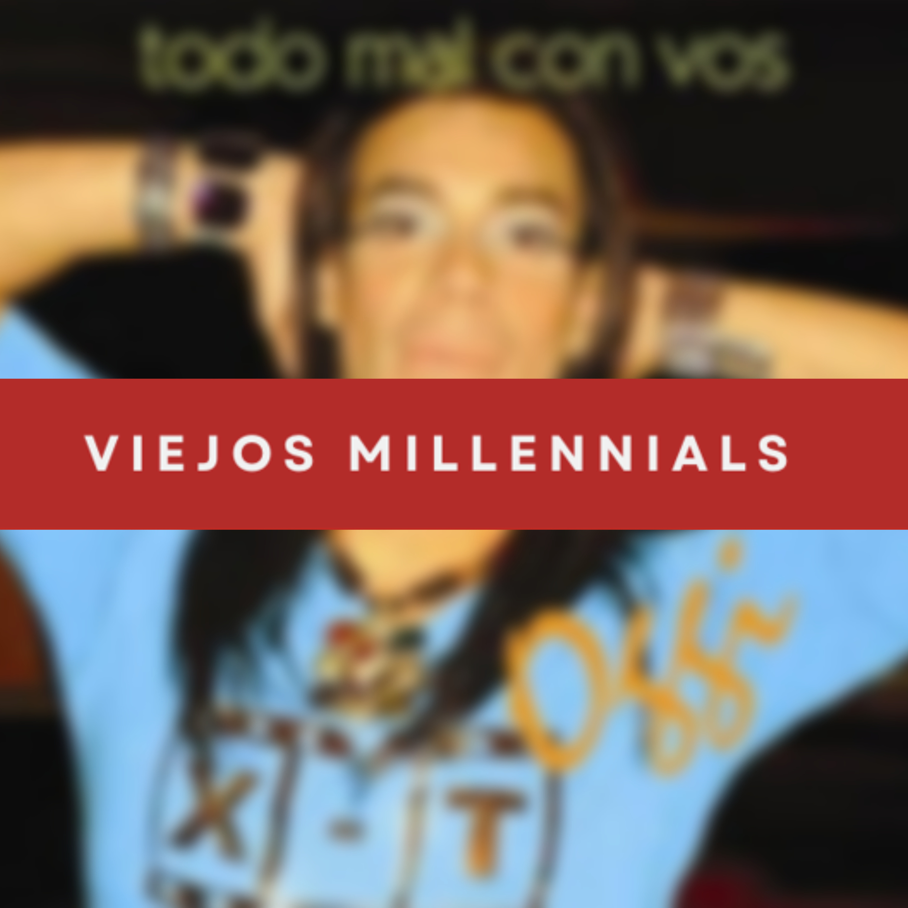 Viejos Millennials Episodio 228 - "Esta todo mal" episode artwork