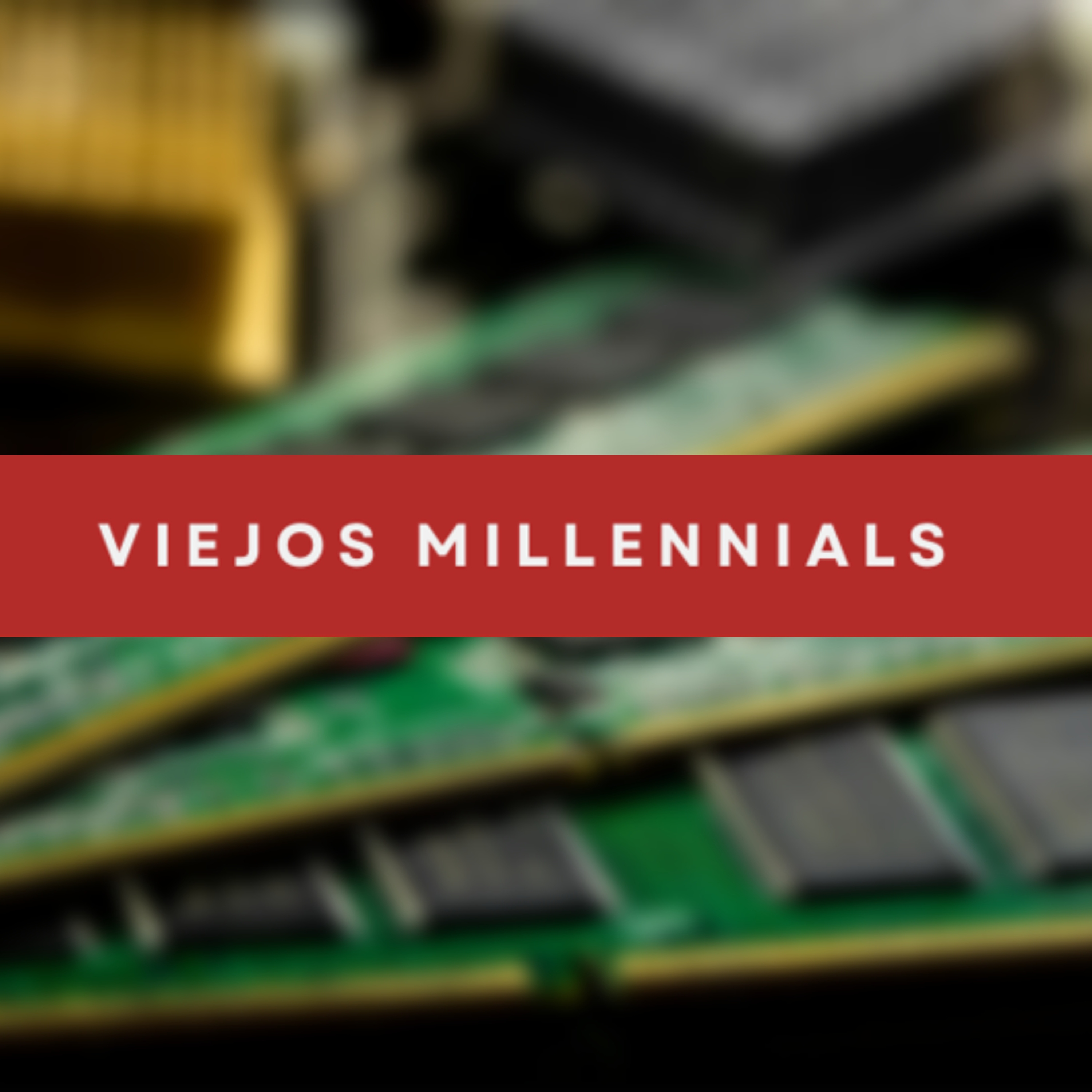 Viejos Millennials Episodio 275 - "El cártel de la RAM" episode artwork