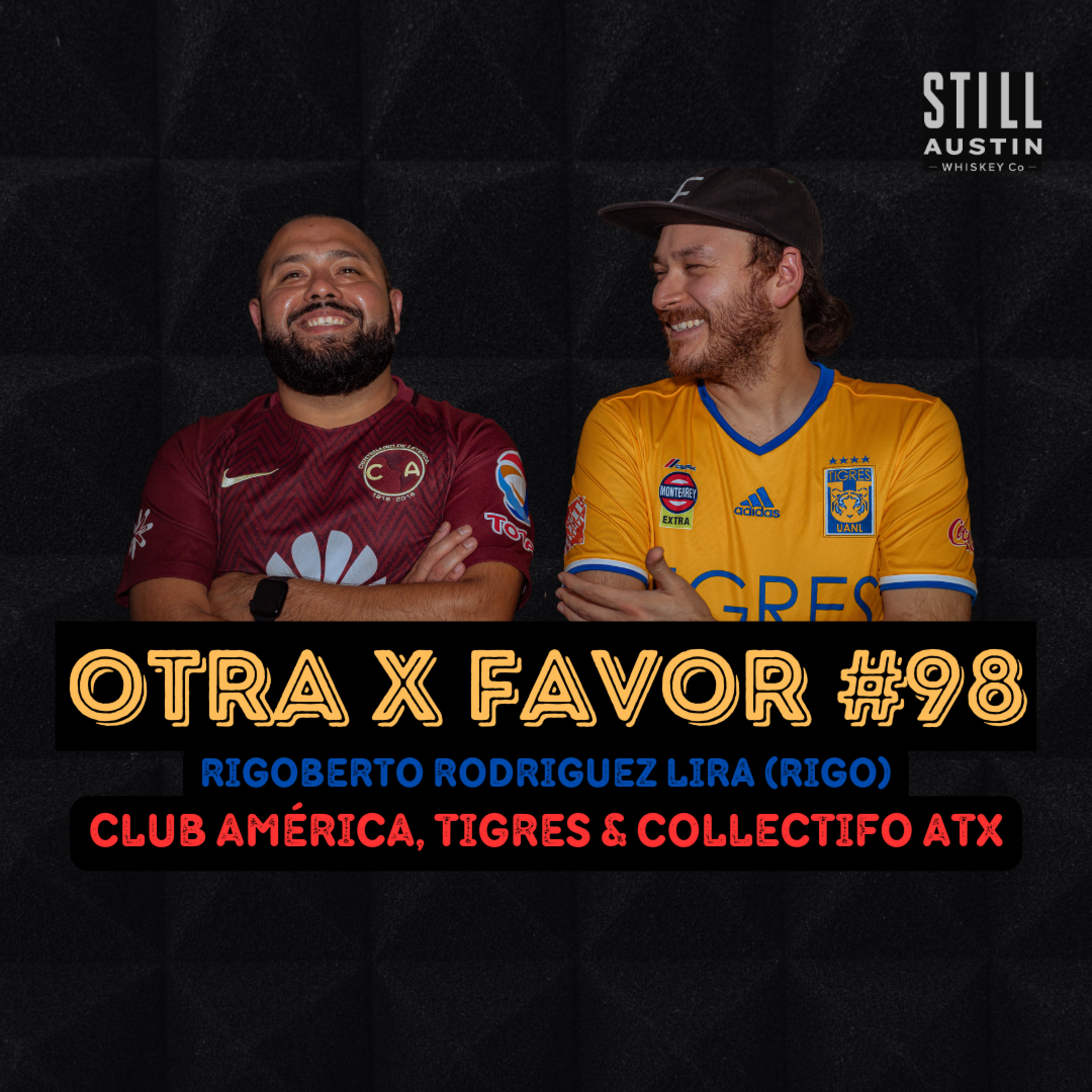 Otra X Favor #98: Rigoberto Rodriguez Lira (Rigo) - Club América, Tigres & CollecTIFO ATX Mosaic Mural  episode artwork