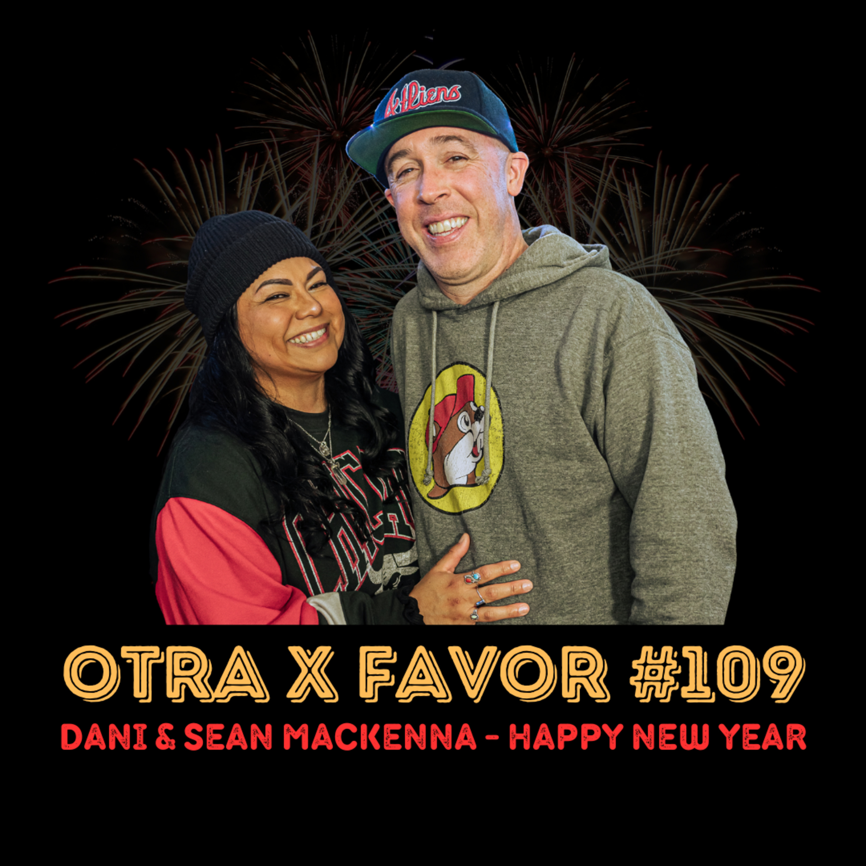 Otra X Favor #109: Dani & Sean MacKenna (New Year’s Eve) episode artwork