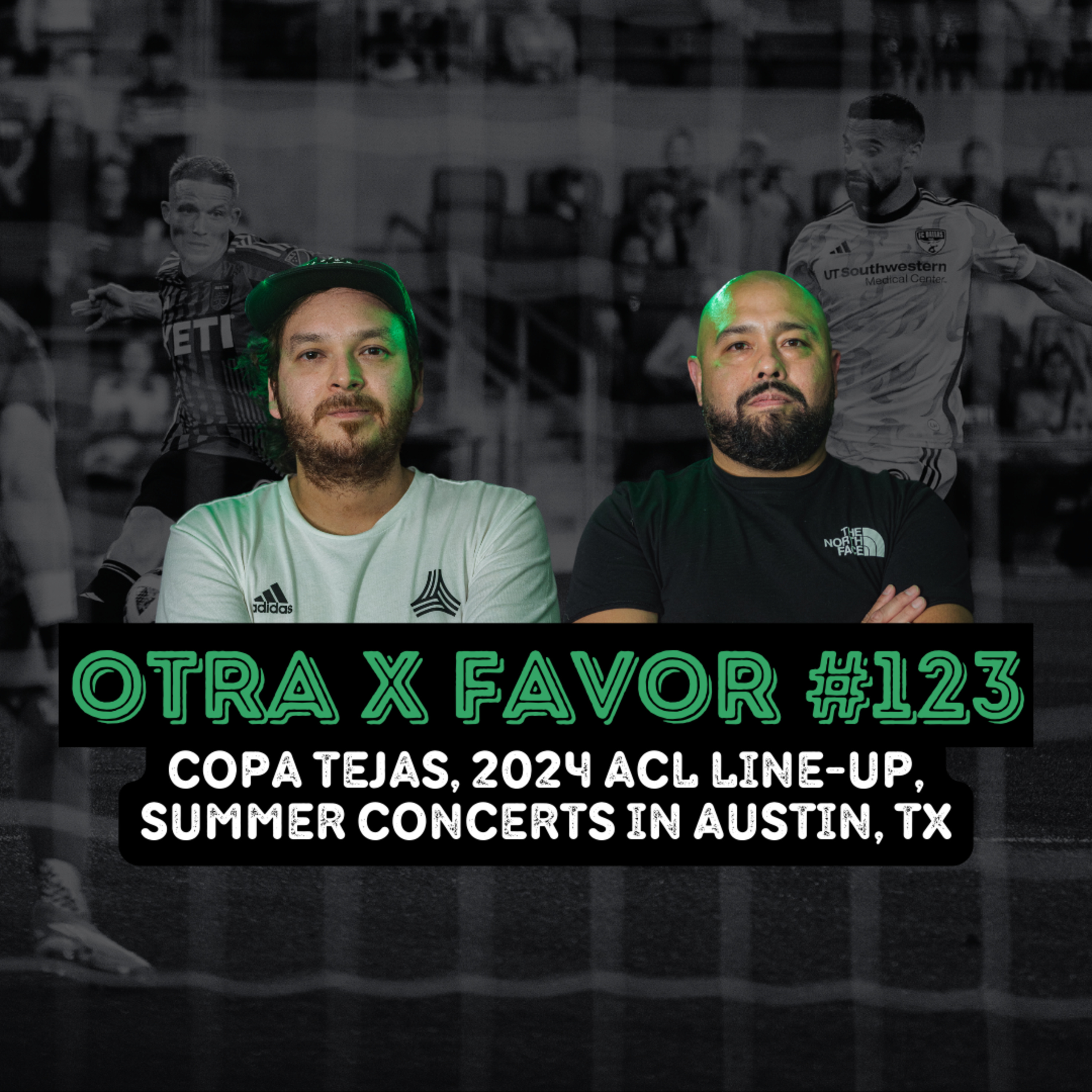 Otra X Favor #123: Copa Tejas, 2024 ACL Line-Up, Latin Concerts in Austin, TX episode artwork