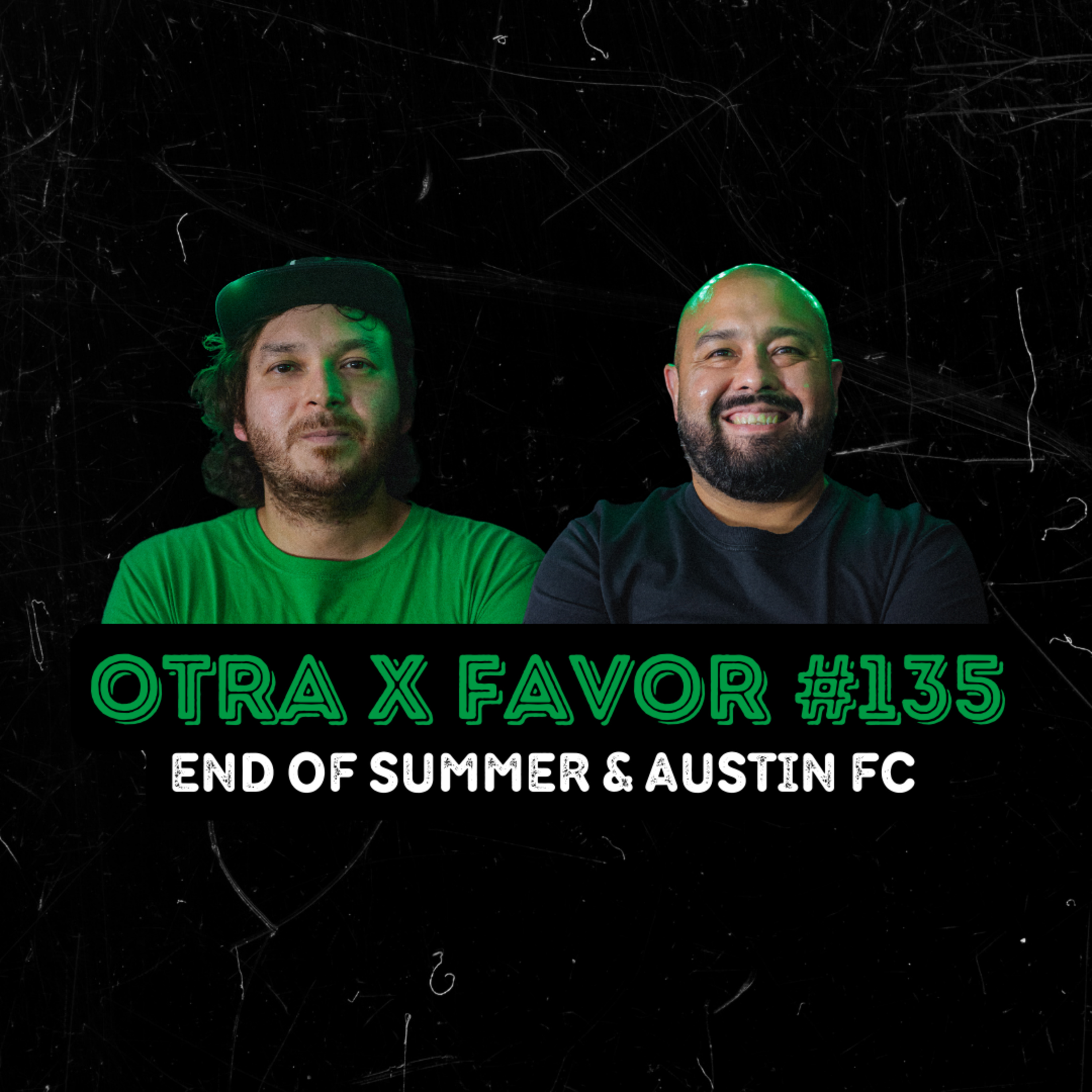 Otra X Favor #135: Fiestas Patrias, End of Summer, Austin FC & Josh Wolff episode artwork