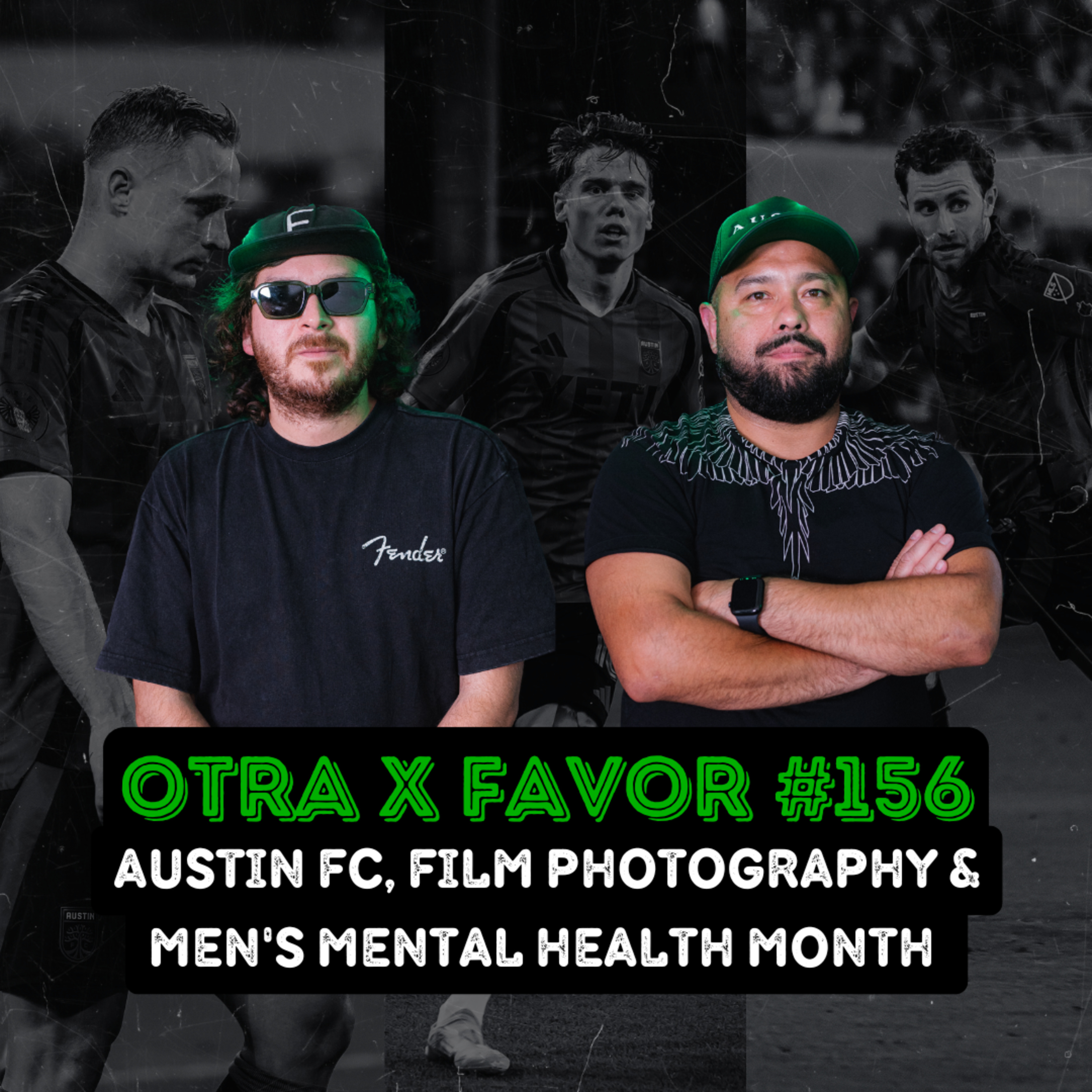 Otra X Favor 🎙️Episode #156: @AustinFC , Film Photography & Men’s Mental Health Awareness Month episode artwork