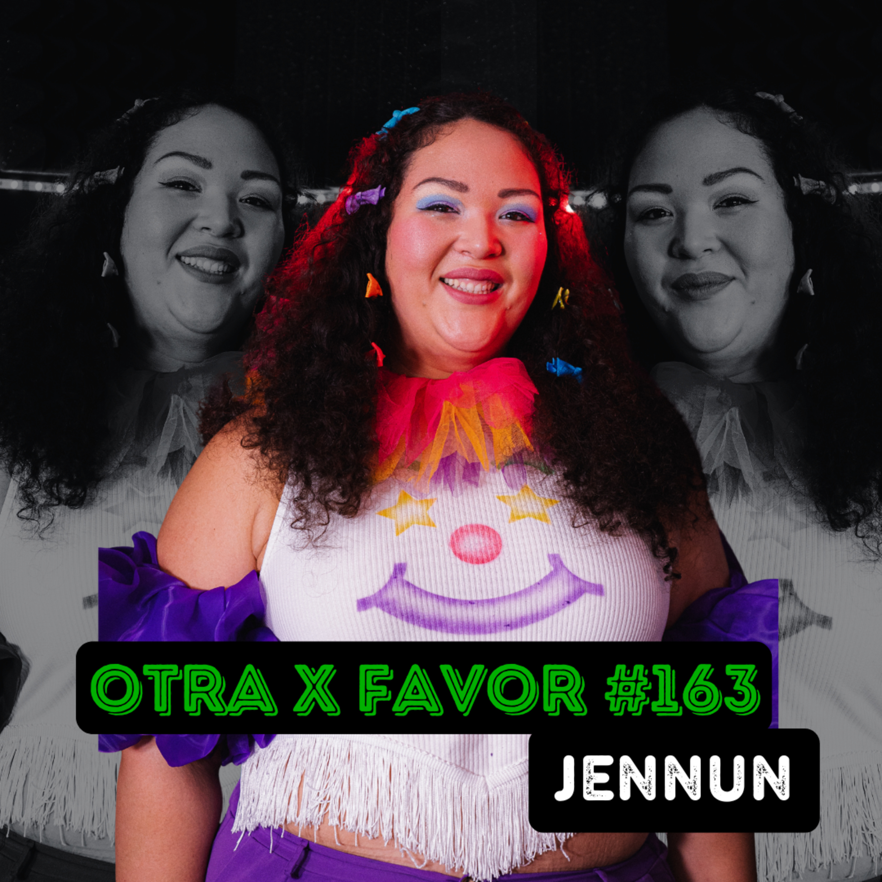 Otra X Favor Episode #163: Jennun “Mejor Sola” episode artwork