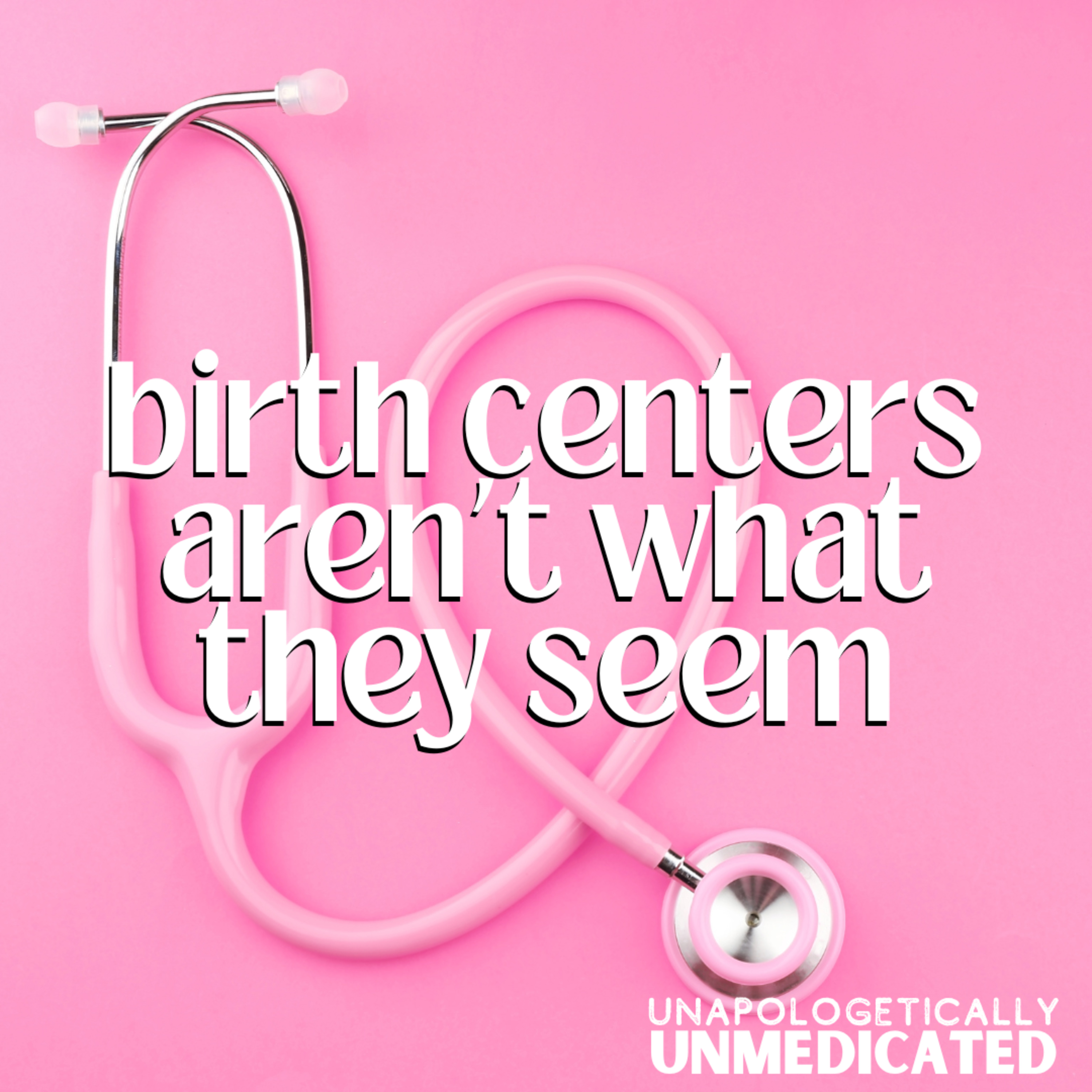 77: Birth centers aren't what they seem