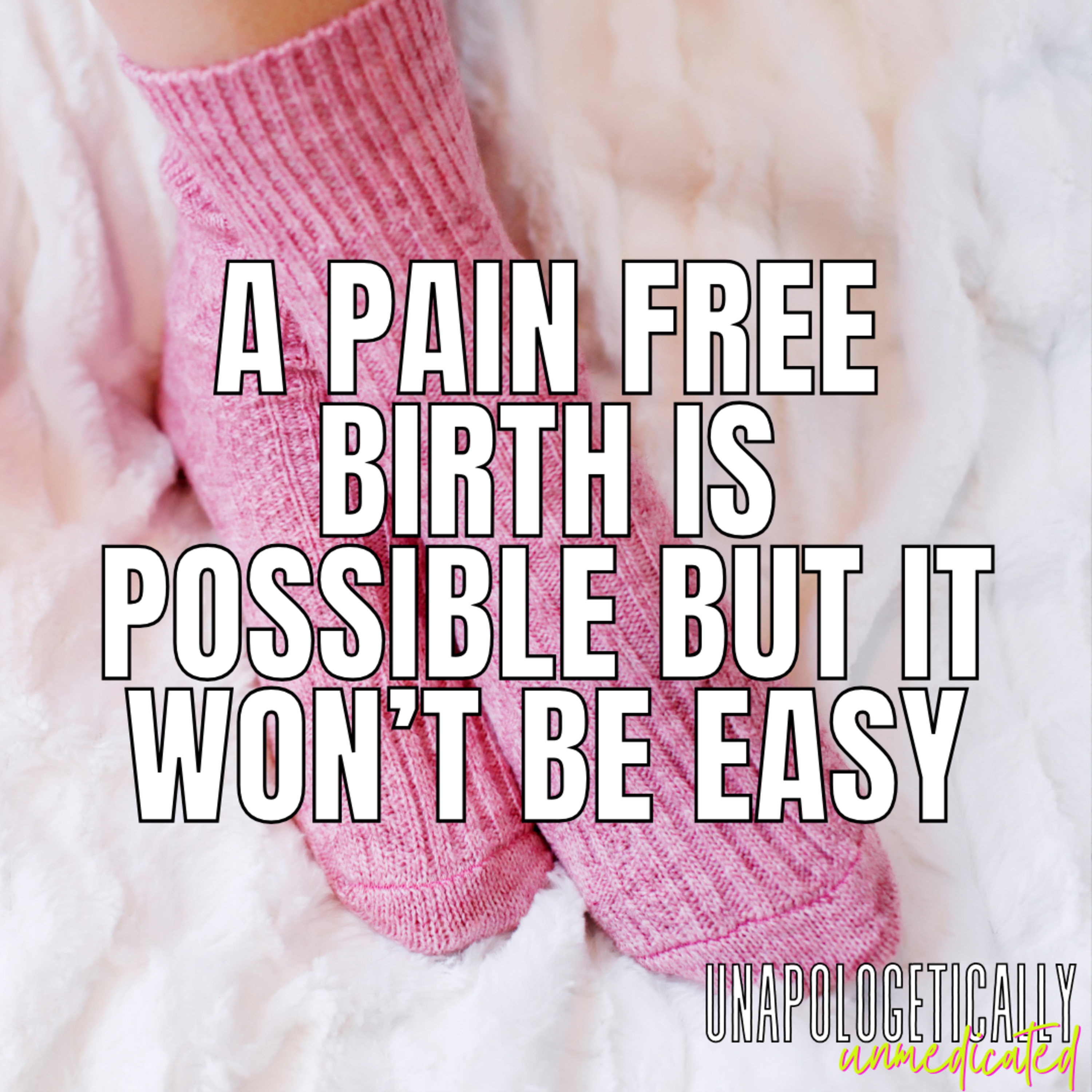 125 | a pain free birth is possible but it won’t be easy