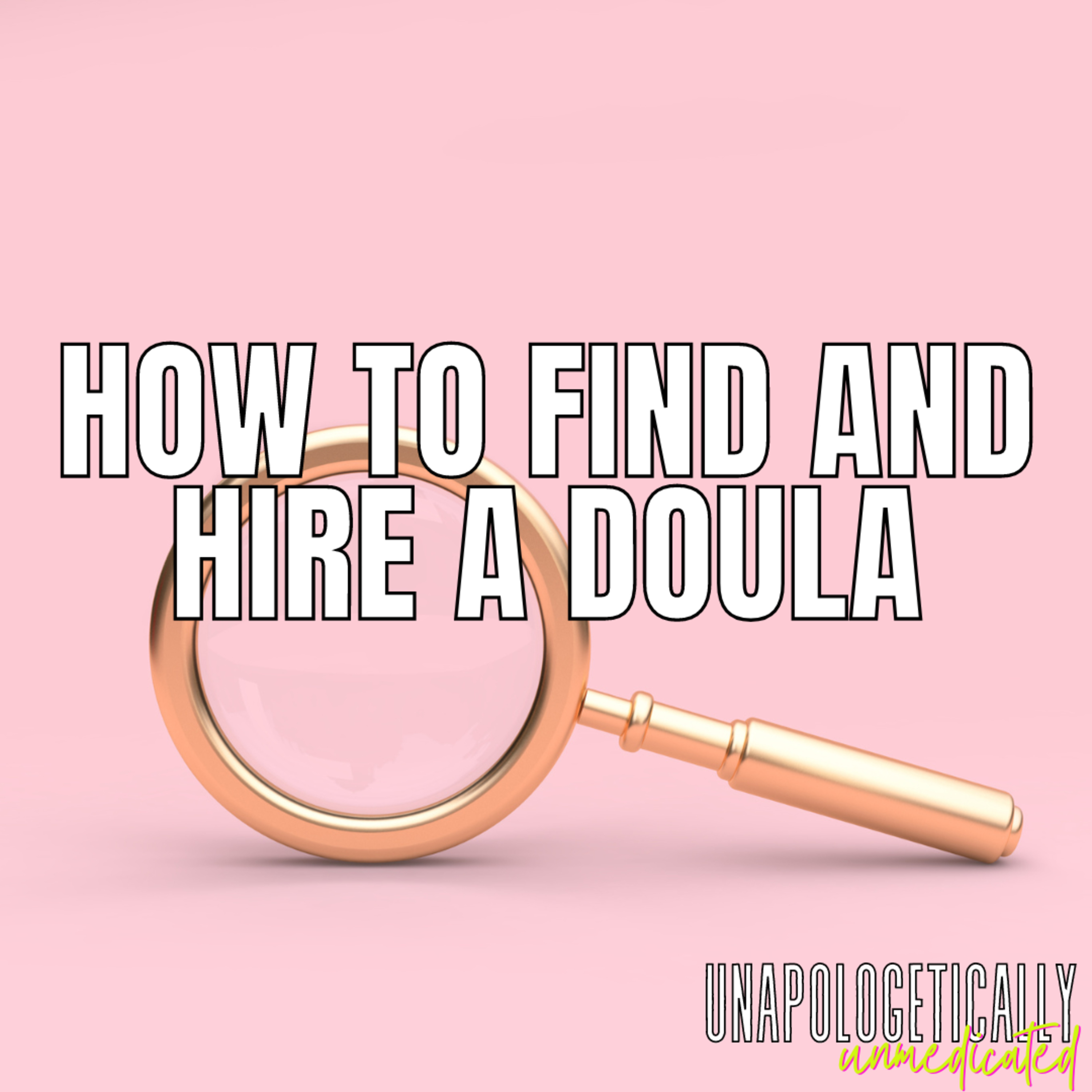 134 | How to find and hire a doula, your doula questions answered
