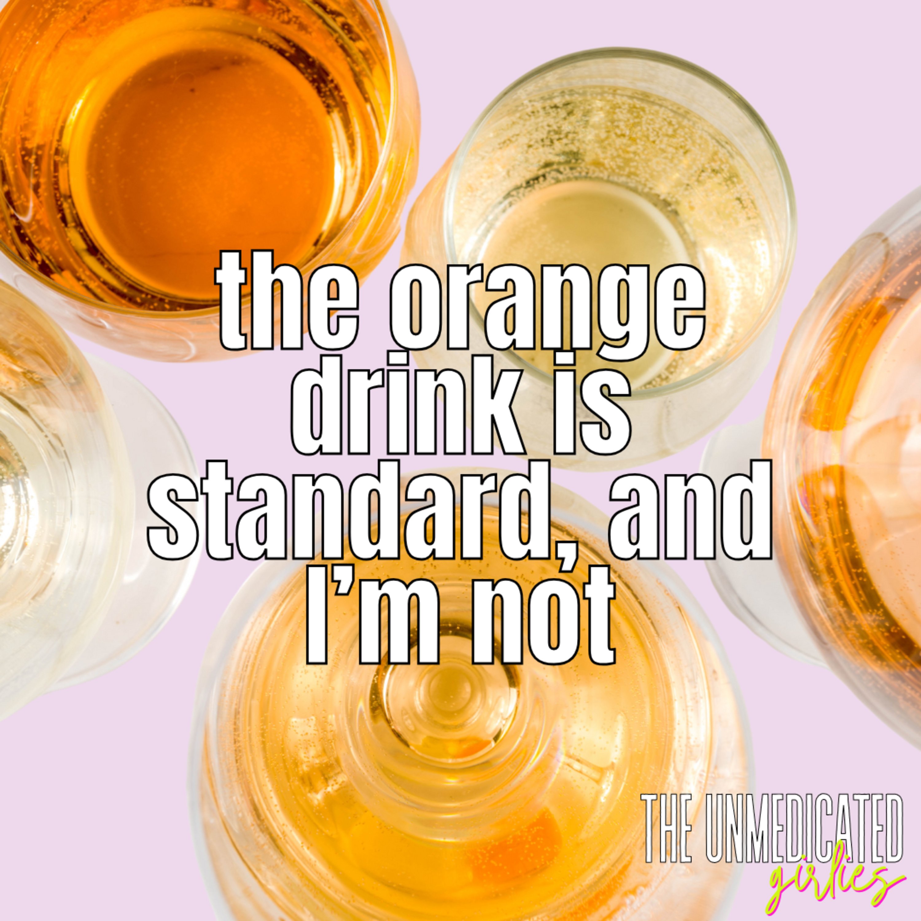 170 | 2 reasons the unmedicated girlies decline glucola 