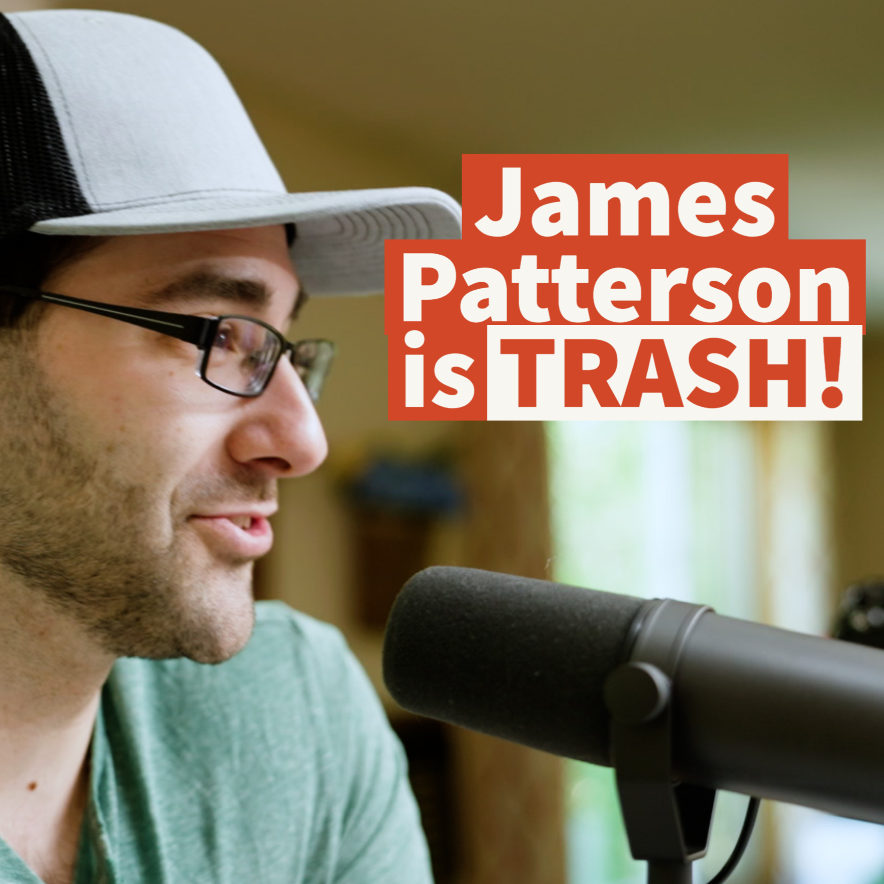 James Patterson is TRASH: The Realities of Being a Modern Day Writer with Dan Lawton episode artwork